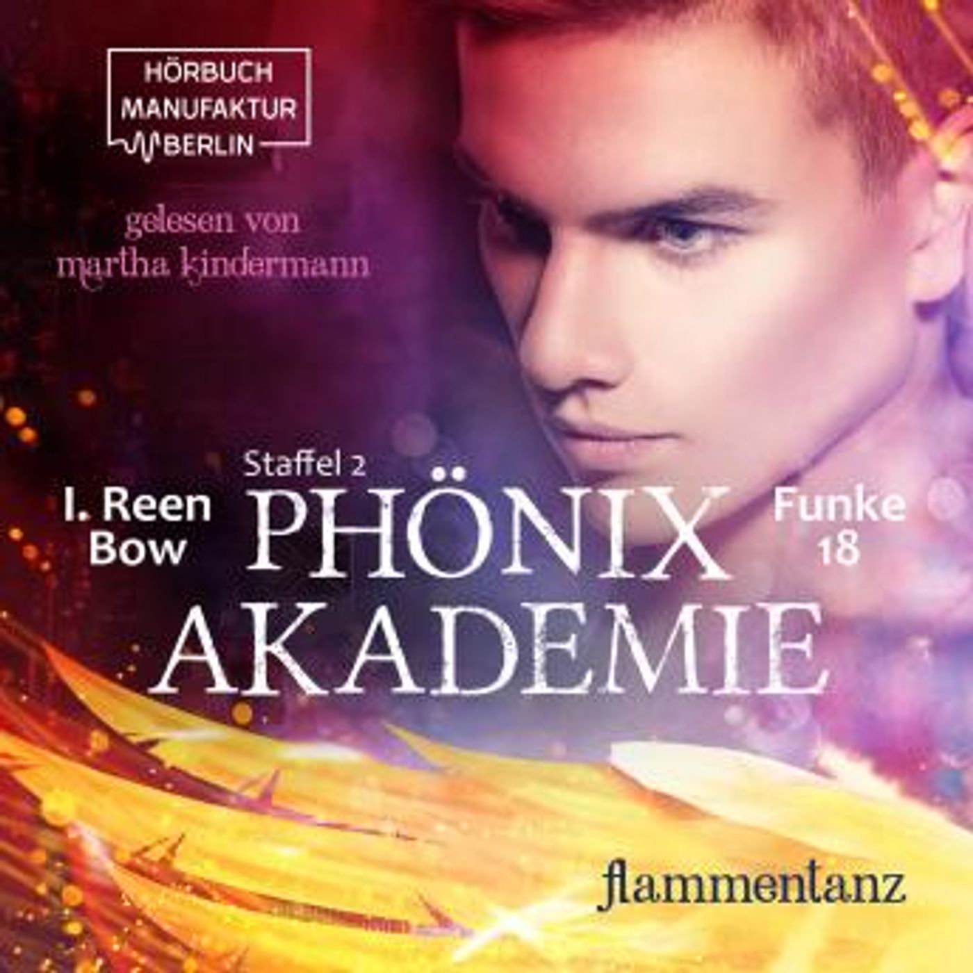 [German] - Flammentanz - Phönixakademie, Band 18 (ungekürzt) by I. Reen Bow episode artwork