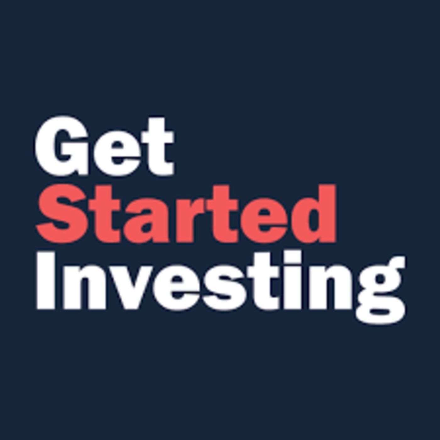 Get Started Investing podcast artwork