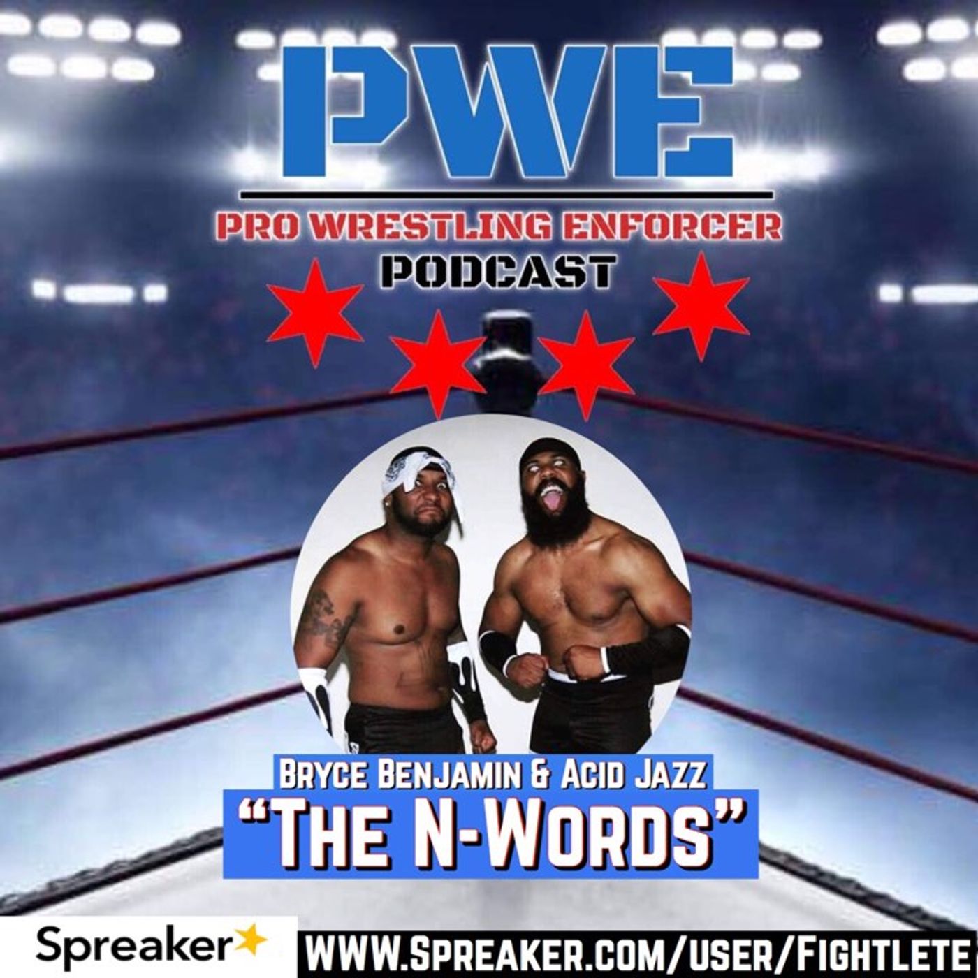 The Pro Wrestling Enforcer Podcast The N-Words (Bryce Benjamin and Acid Jazz) episode artwork