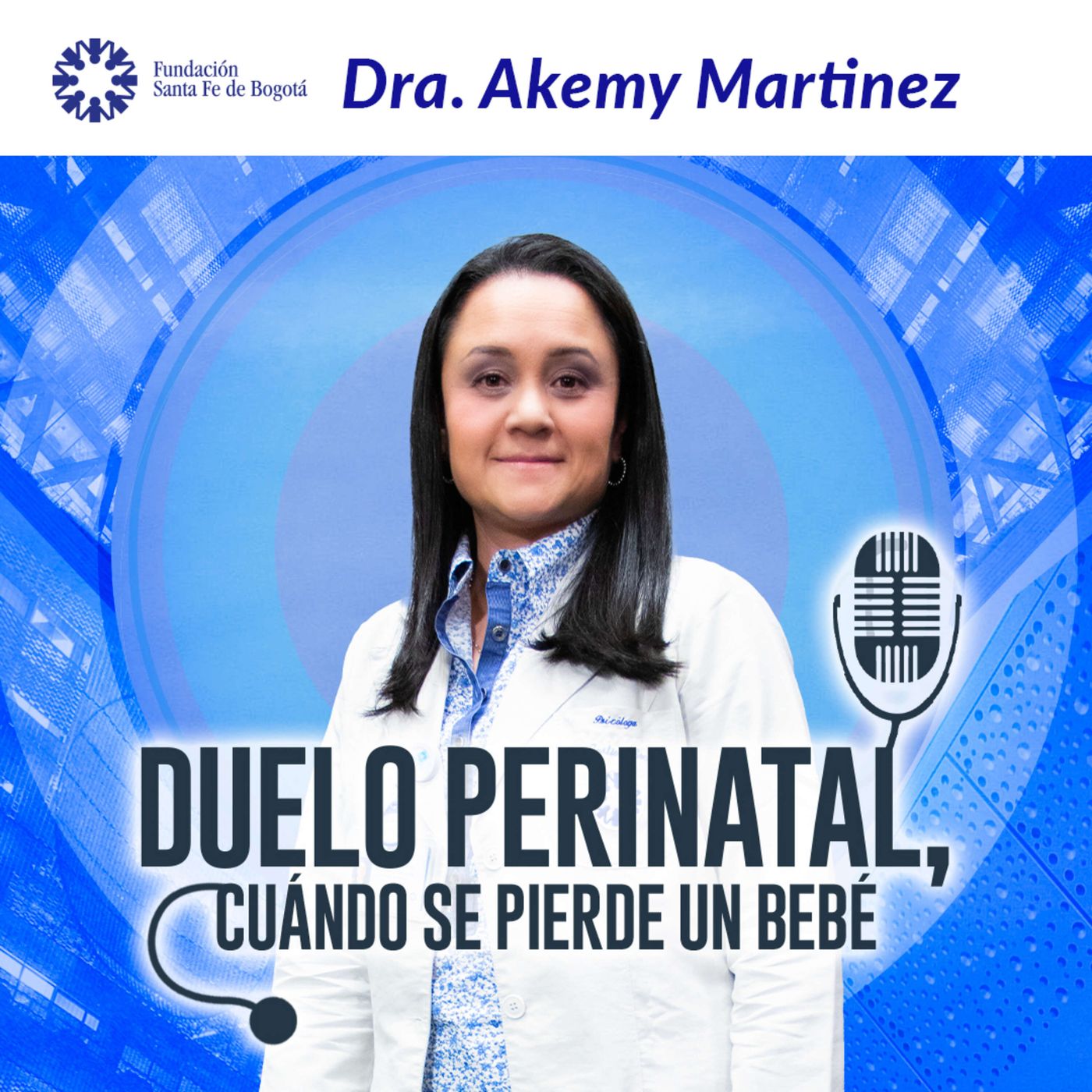 #69 Duelo Perinatal, cuando se pierde un bebé - Dra. Akemy Martinez episode artwork