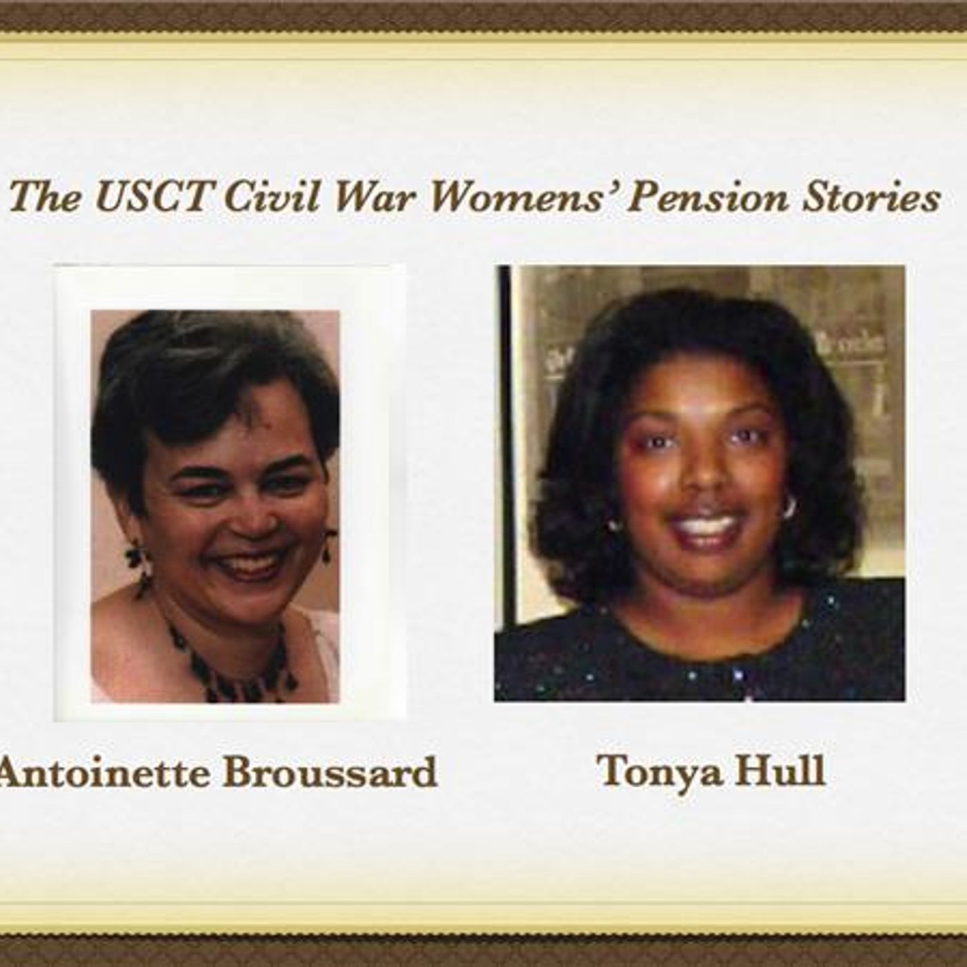 USCT Civil War Widows' Pension Stories with Tonya Hull and Antoinette Broussard