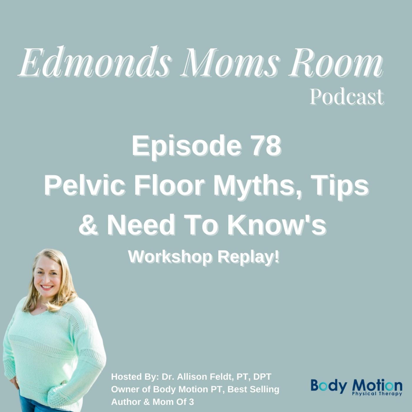 Ep. 78 Pelvic Floor Myths, Tips & Need To Know's! Workshop Replay episode artwork
