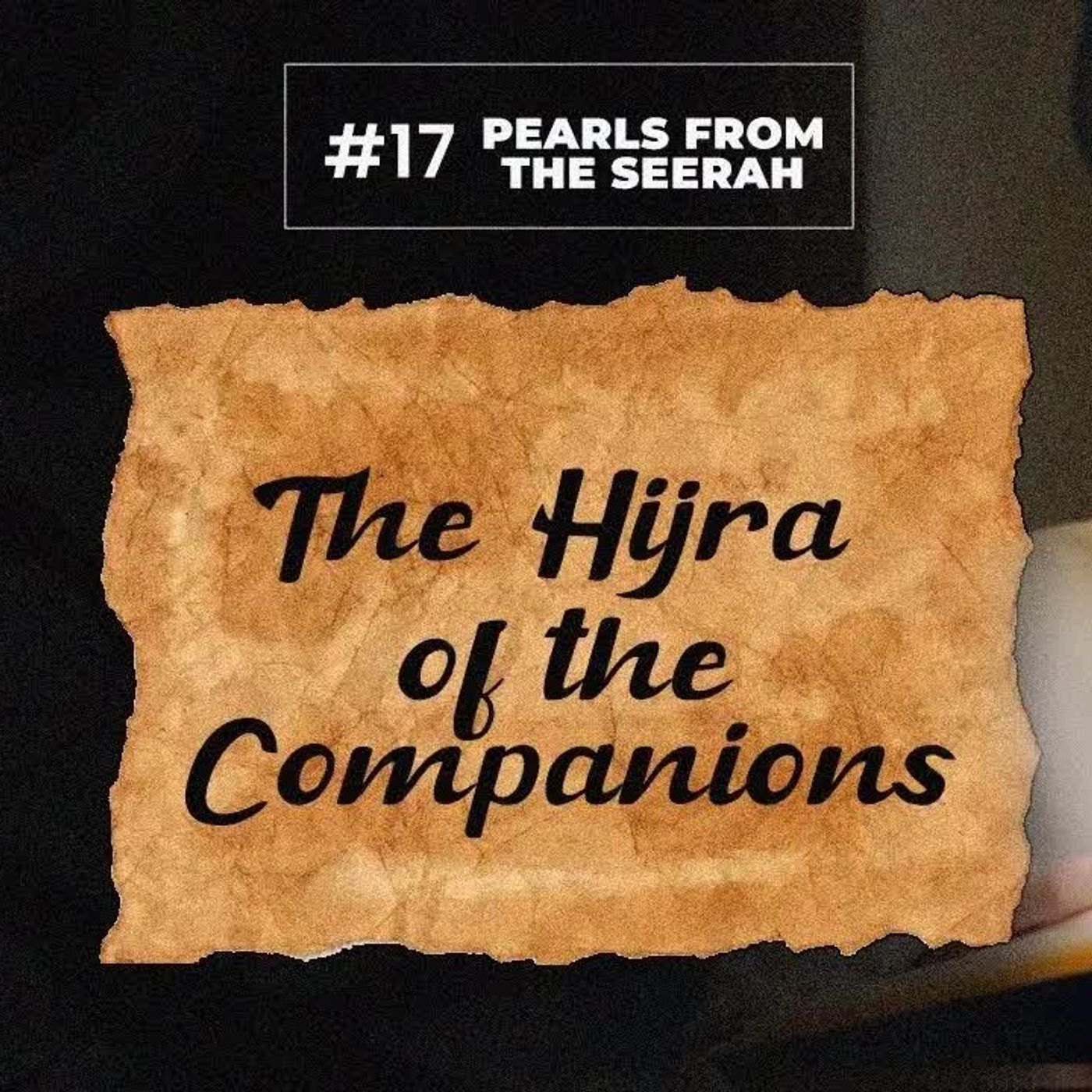 17 - The Hijra of the Companions