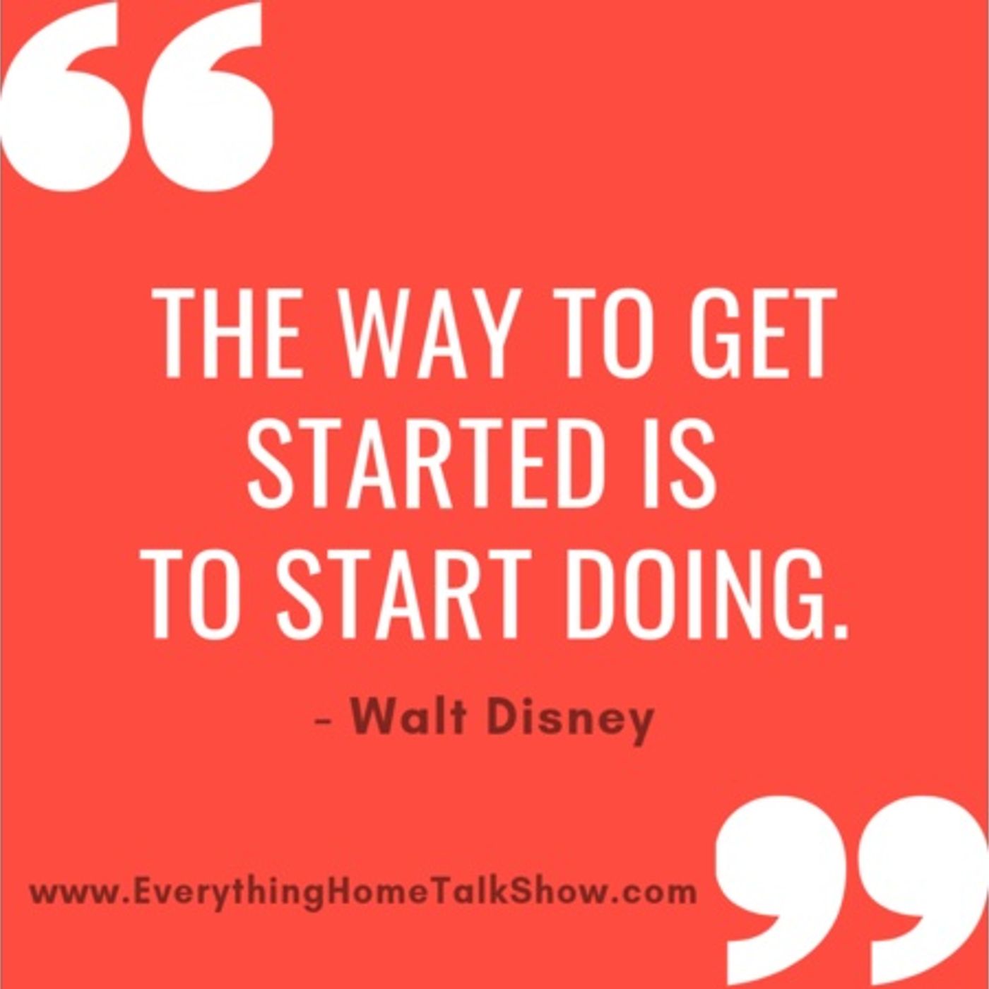 The Way To Get Started Is To Start Doing - Walt Disney episode artwork