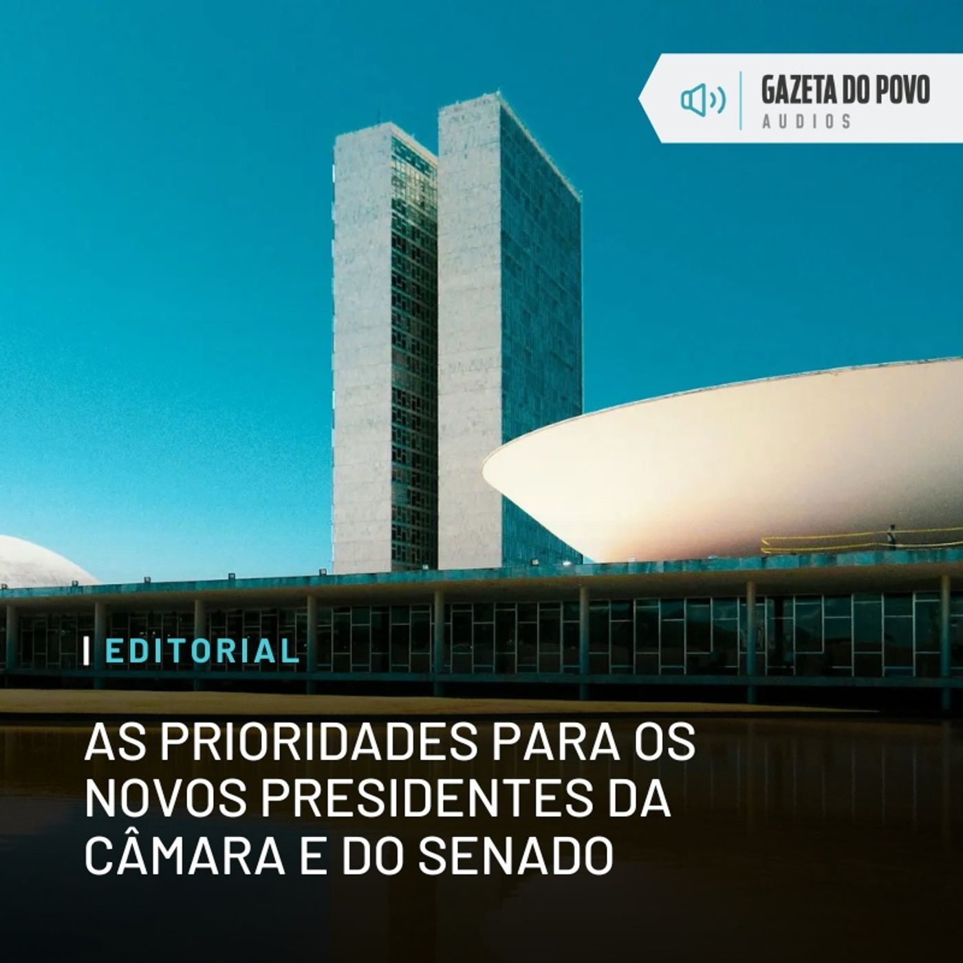 Editorial: As prioridades para os novos presidentes da Câmara e do Senado