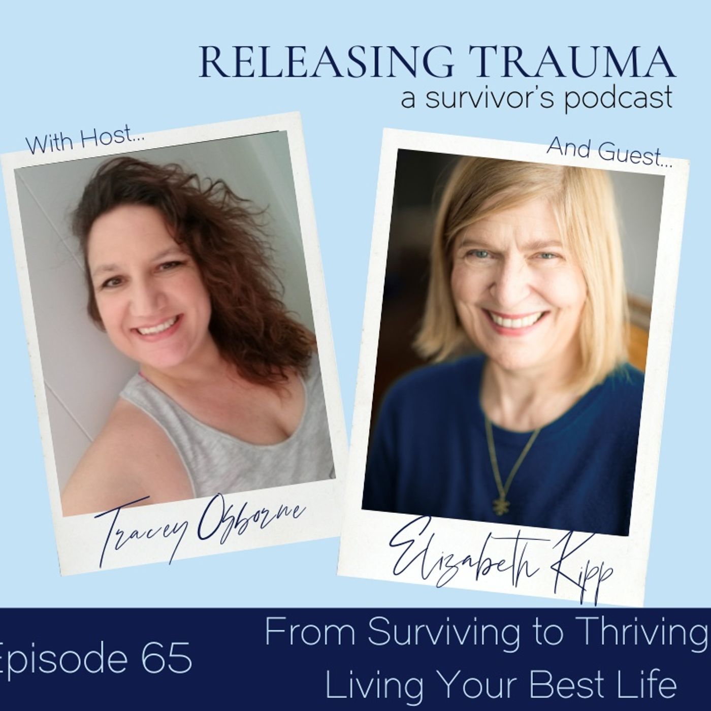 Releasing Trauma; a Survivor\'s Podcast