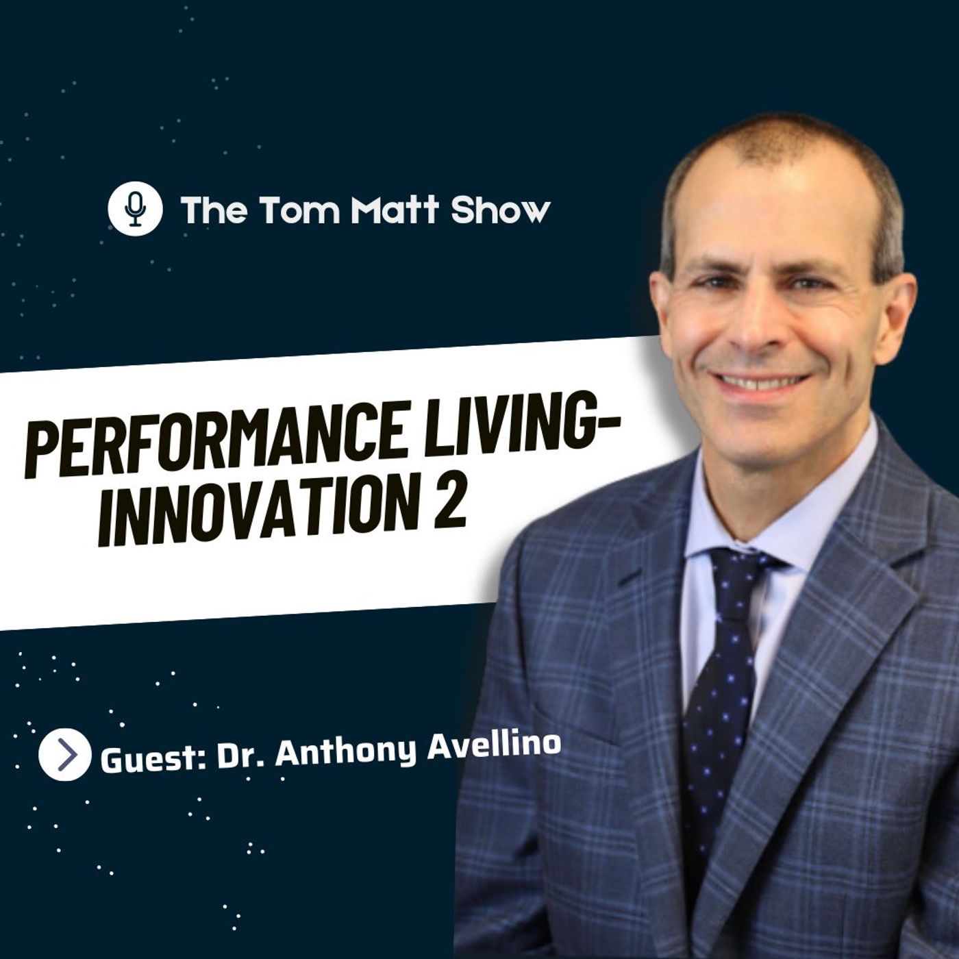 Performance Living Tech & AI pt.II with Dr. Anthony Avellino episode artwork