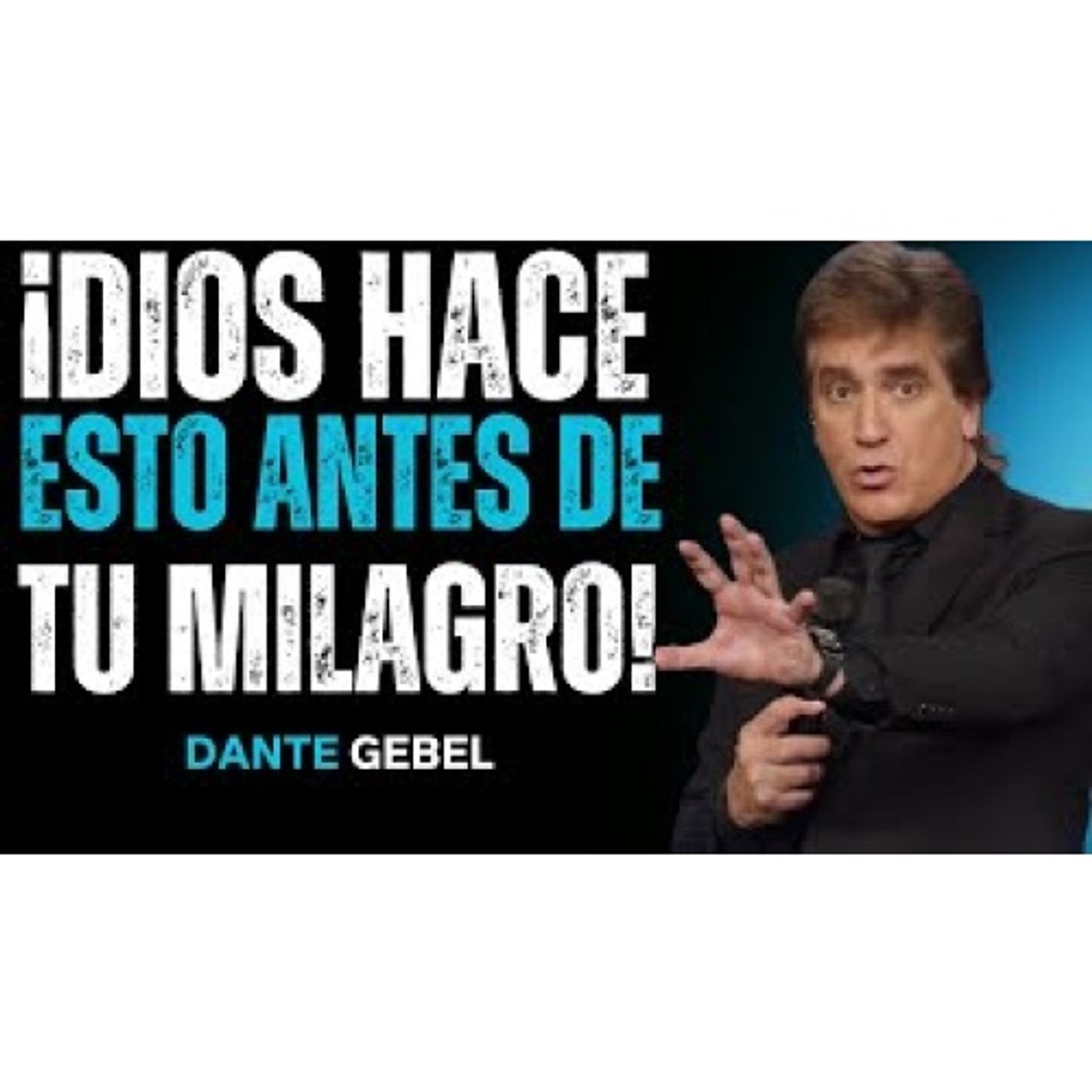 ¡Esto Es Lo Que DIOS Hace Antes De Tu MAYOR MILAGRO! - Predicas de Dante Gebel episode artwork