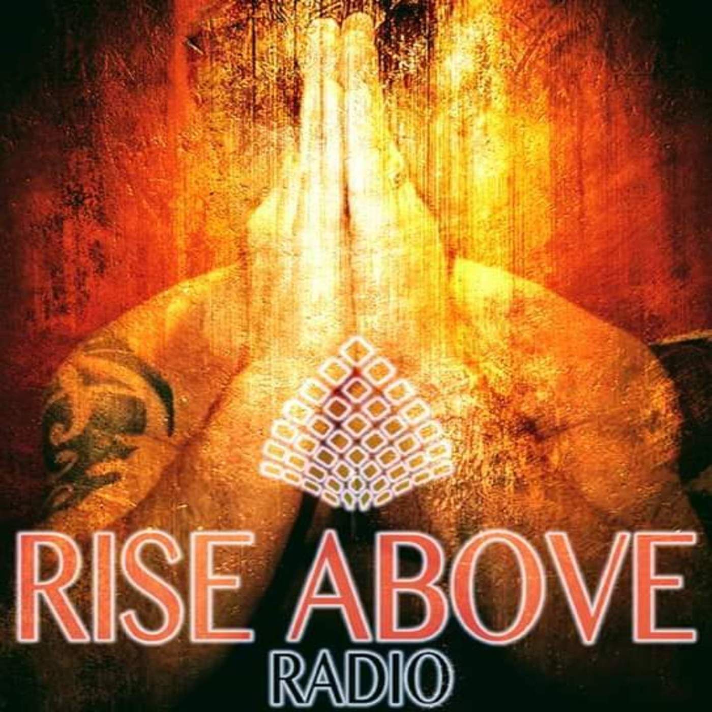 #RiseAboveRadio 08-03-19