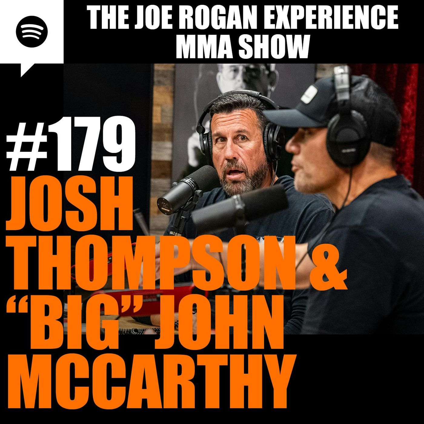 JRE MMA Show #179 with Josh Thompson & "Big" John McCarthy