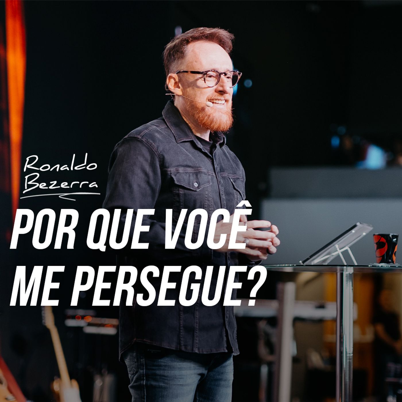 POR QUE VOCÊ ME PERSEGUE // Pr. Ronaldo Bezerra episode artwork