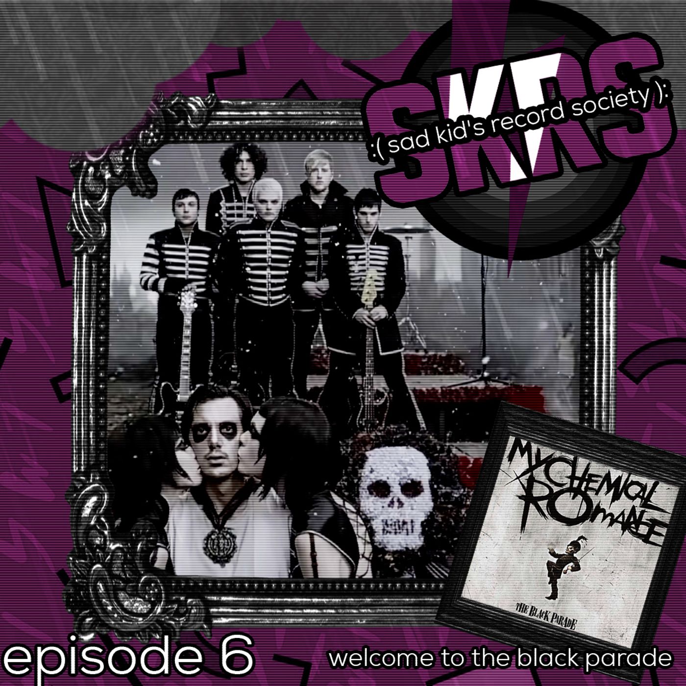 #6. Welcome to the Black Parade episode artwork