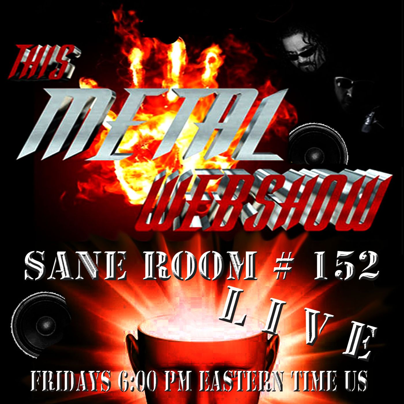 This Metal Webshow Sane Room # 152 L I V E