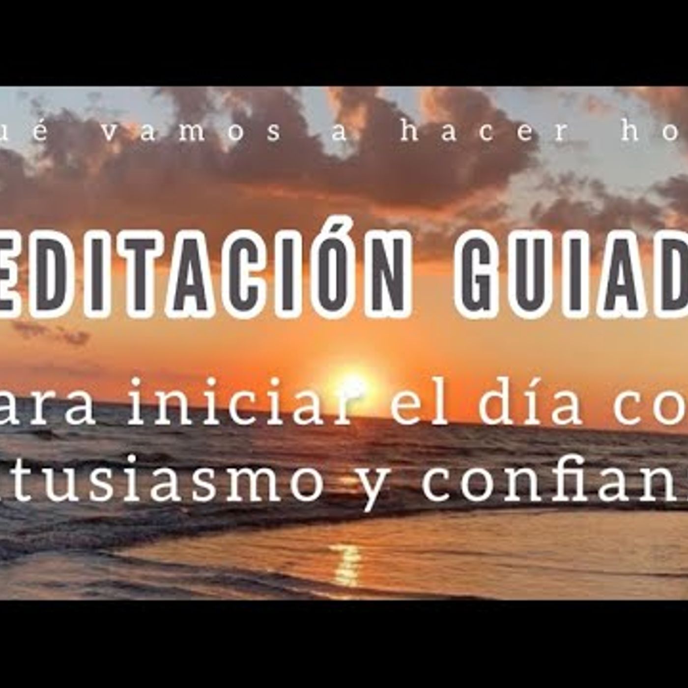 01. Meditación de la mañana MINDFULNESS - Inicia tu día con entusiasmo ☀️
