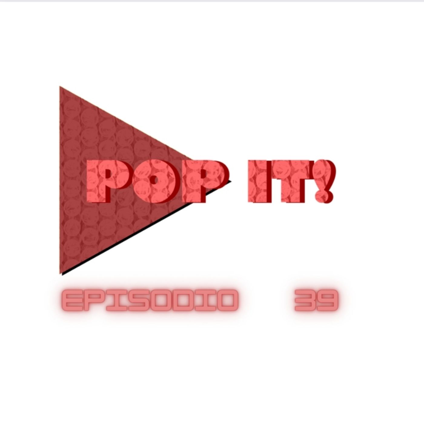 Ep.39 - I ritorni: Zelda e Pop It