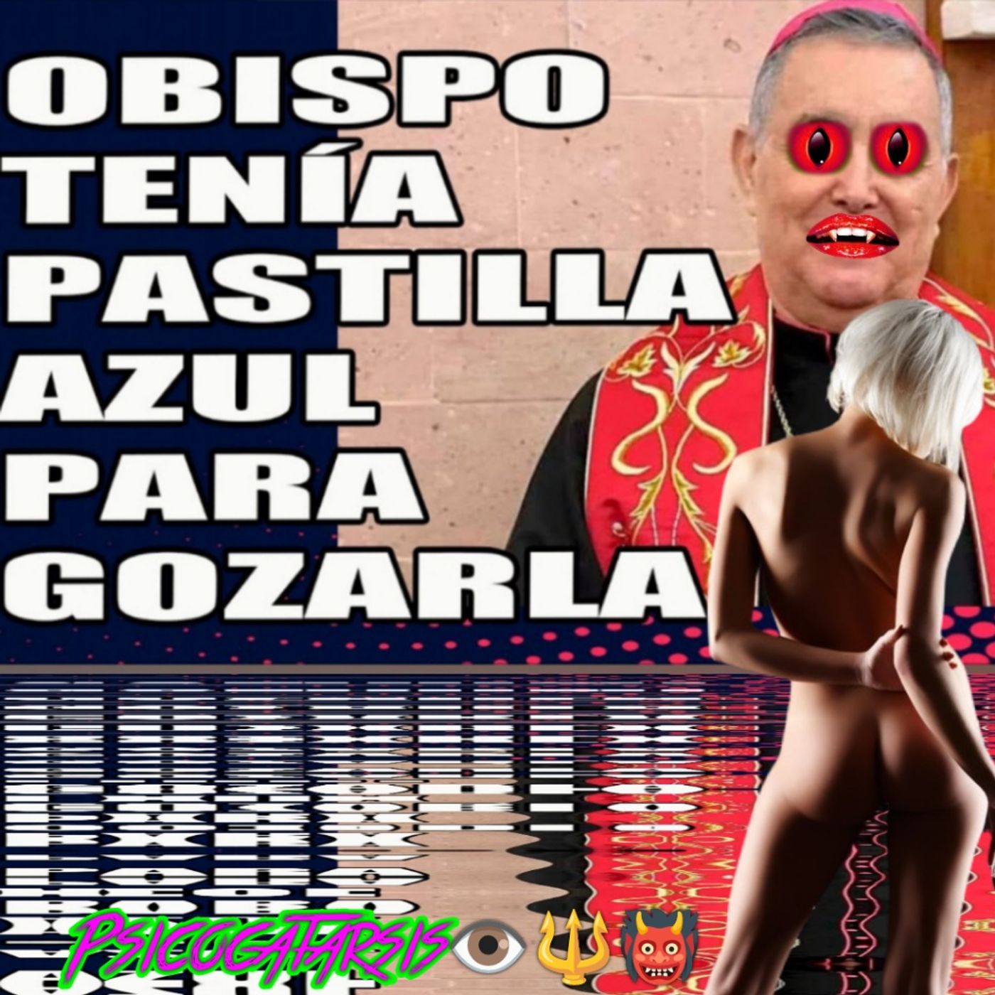 Sotanudo  calenturiento🙏🍆_Sorpresa Esto le encontraron en las bolsas al obispo Salvador Rangel Mendoza Pura azul_1 episode artwork