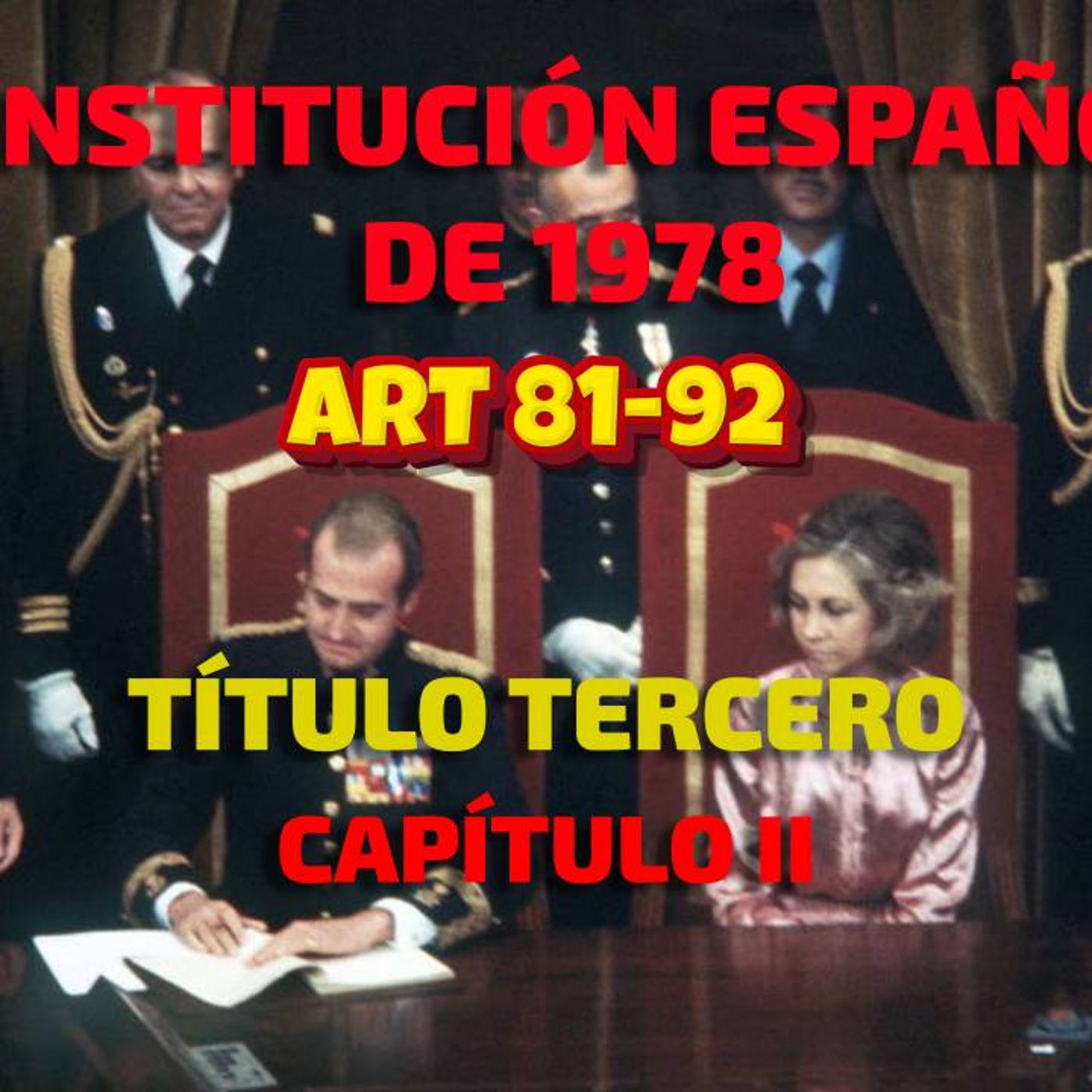Art 81-92 del Título III Cap II: Constitución Española 1978