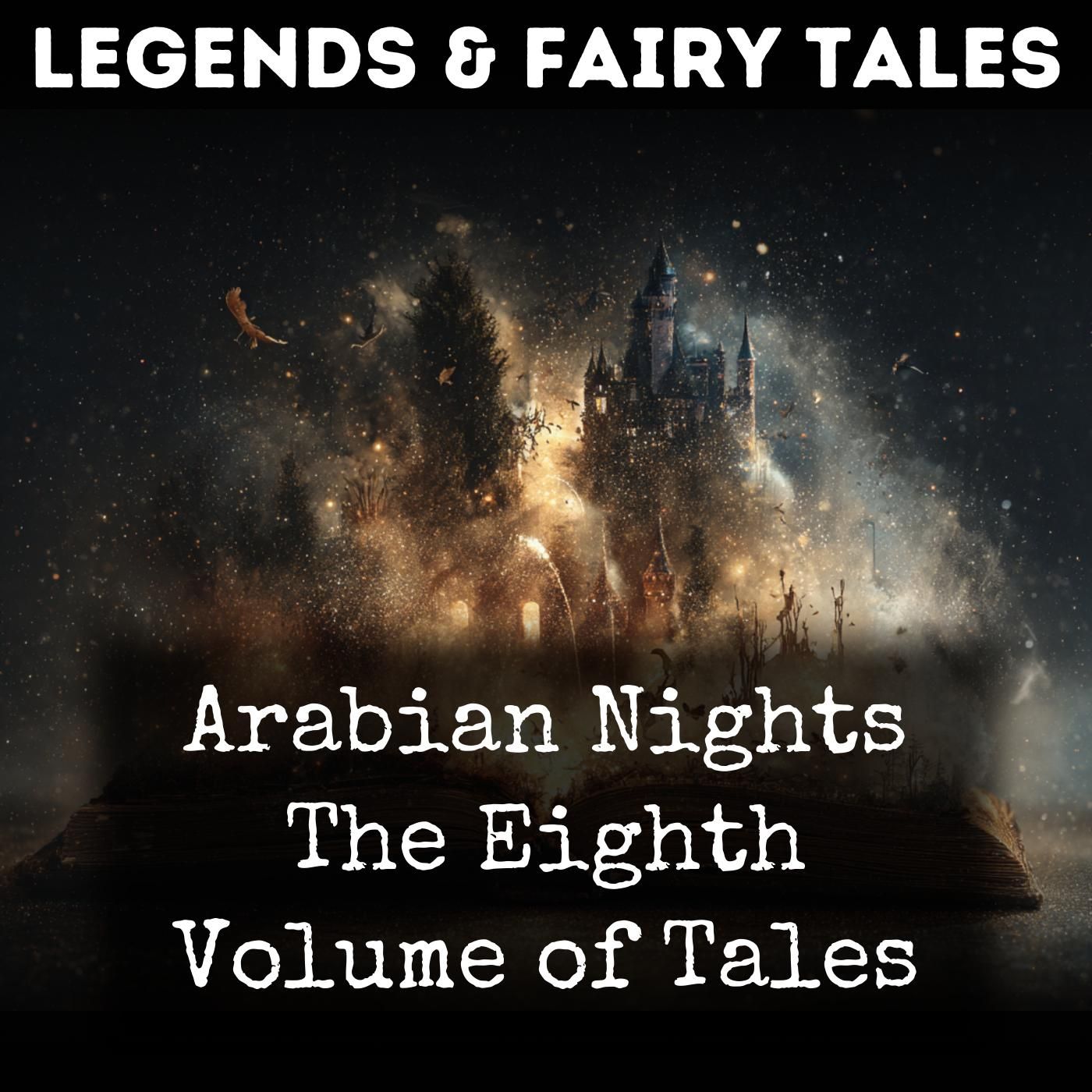 Arabian Nights The Eighth Volume of Tales podcast artwork