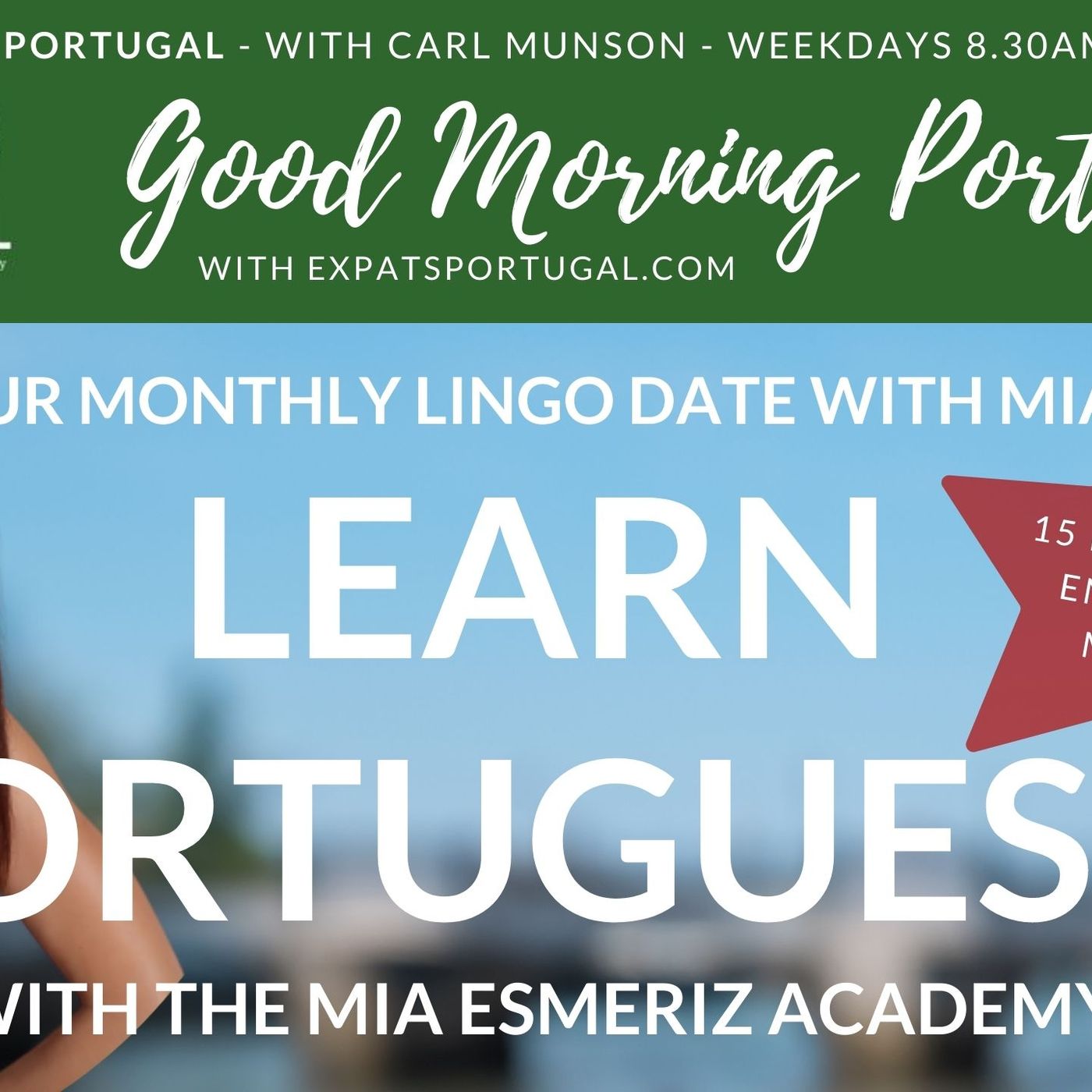 Learn European Portuguese on Good Morning Portugal! with Mia Esmeriz