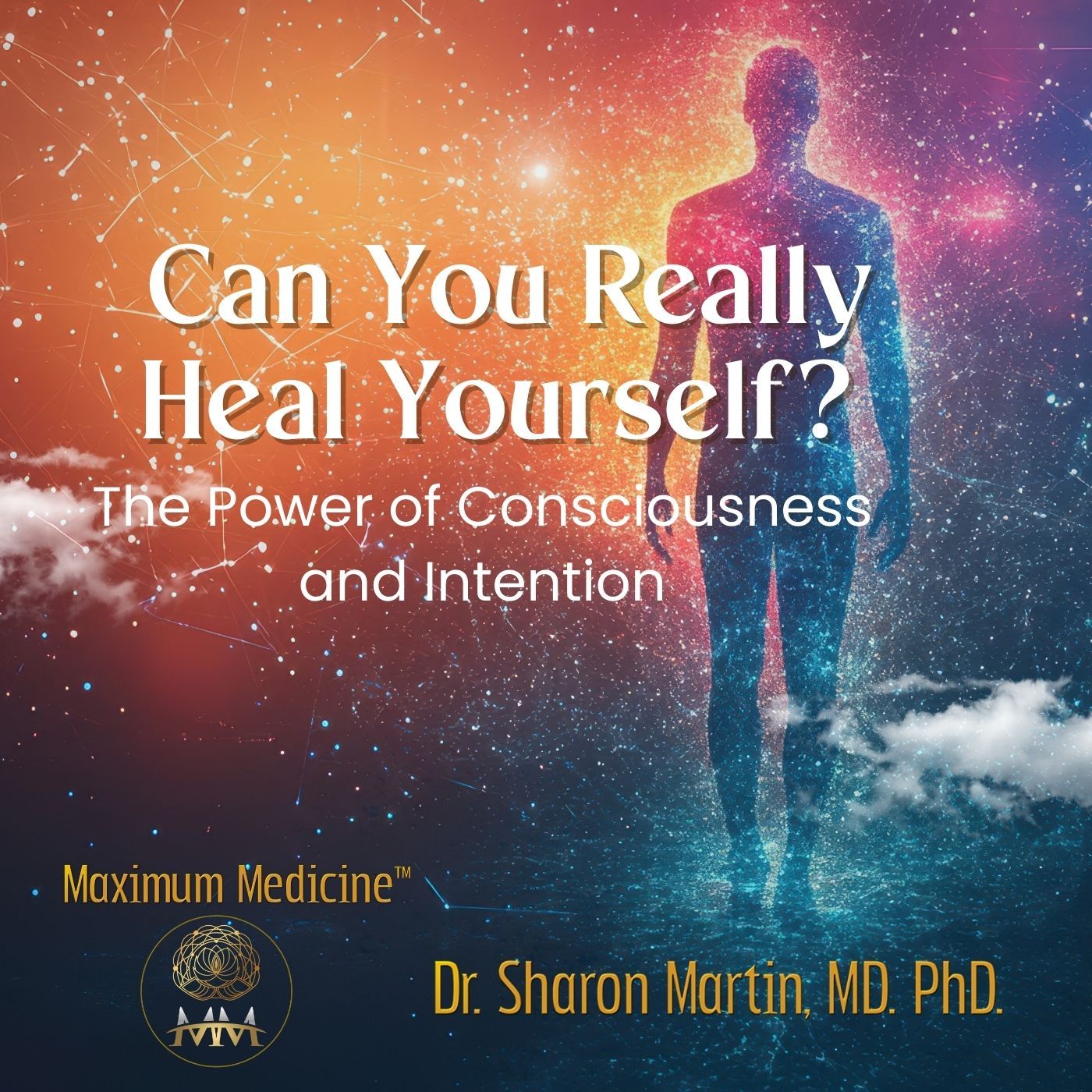 Maximum Medicine with Dr. Sharon Martin