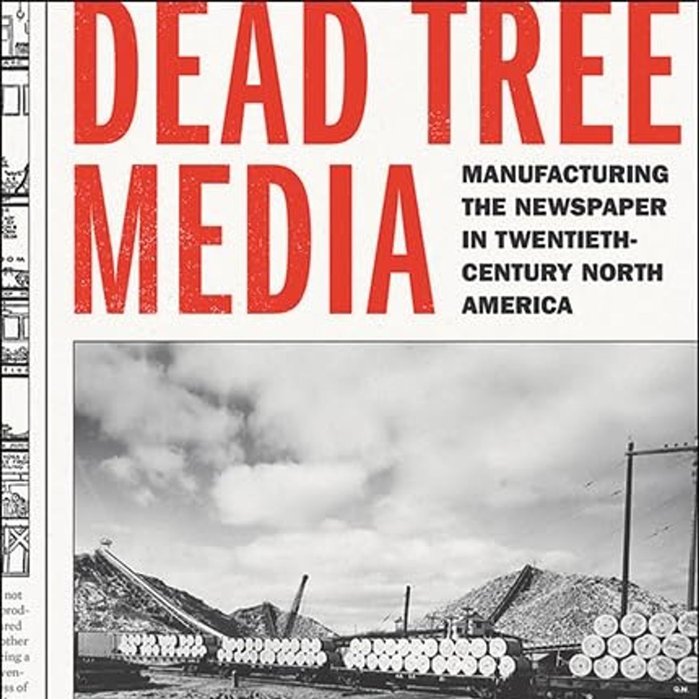 Dead Tree Media: Manufacturing the Newspaper in Twentieth-Century North America