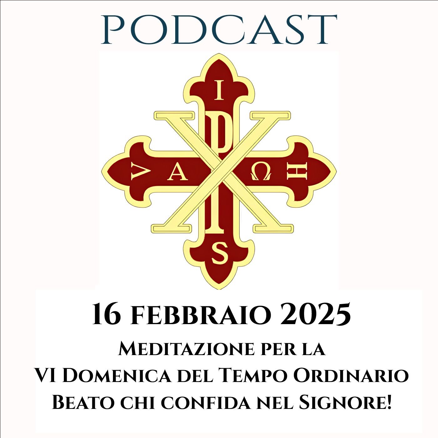 PODCAST 2-50 VI DOMENICA DEL TEMPO ORDINARIO. BEATO CHI CONFIDA NEL SIGNORE!