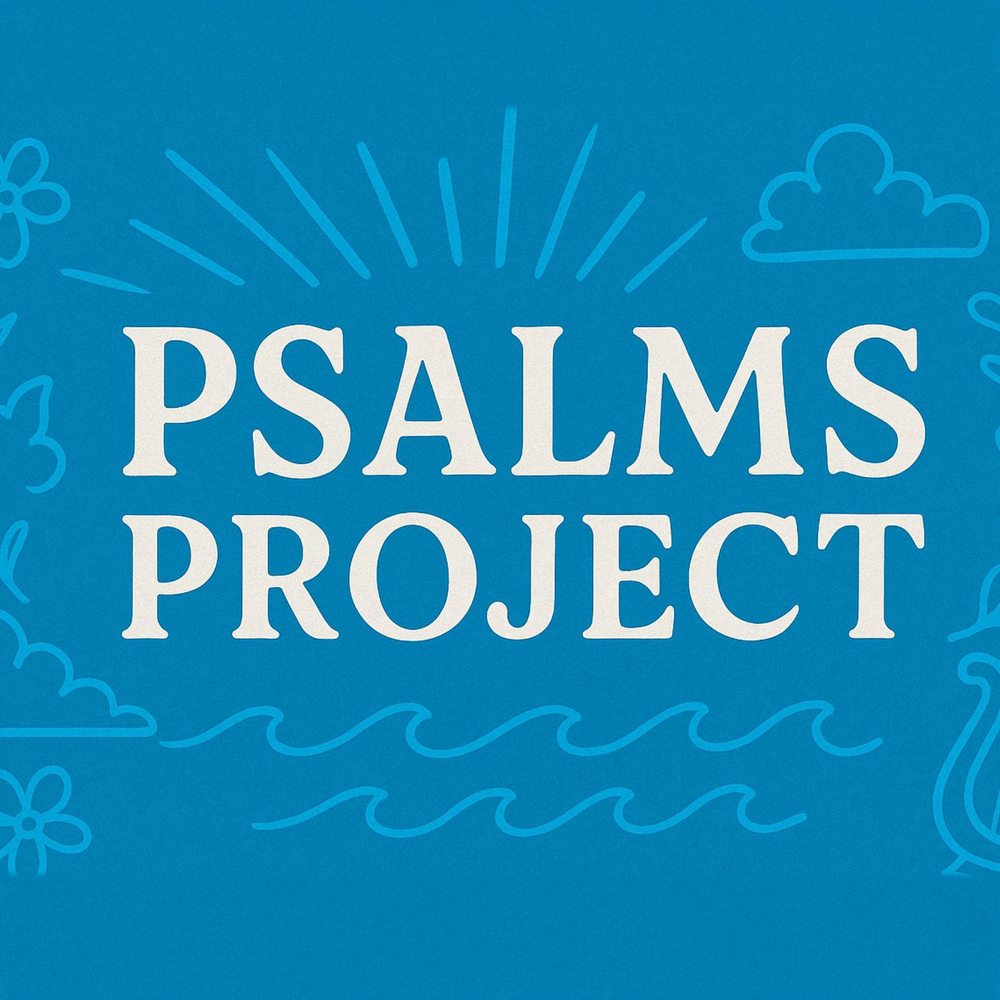 Special Invite to Join our Psalms Project! (memorize in 30 days?)