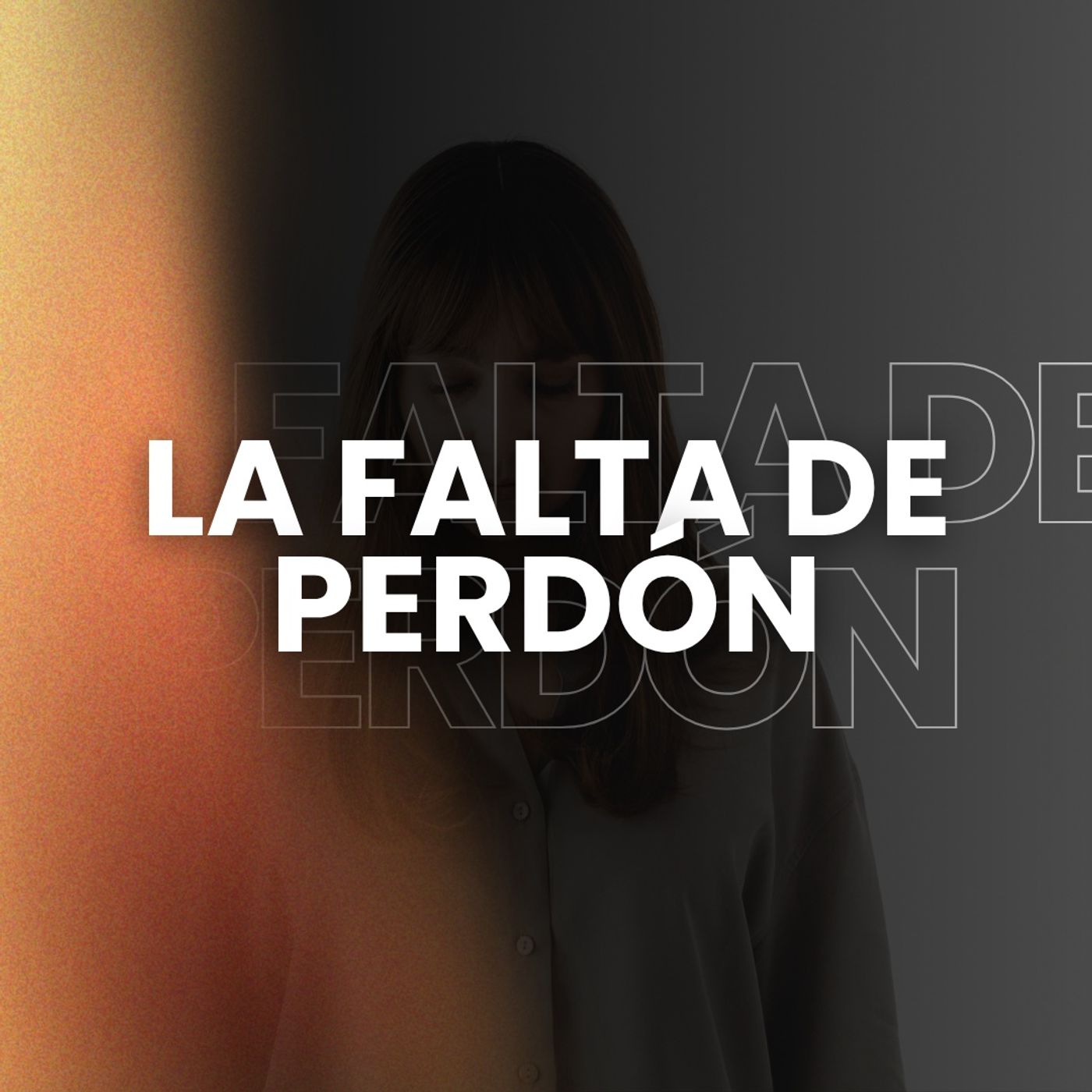 La falta de perdón - José Rios.