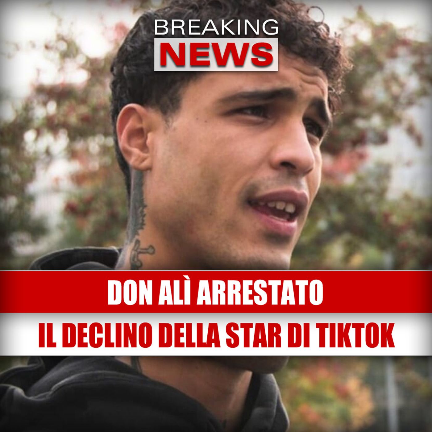 Don Alì arrestato: il declino di una star di TikTok Don Alì arrestato: il declino di una star di TikTok