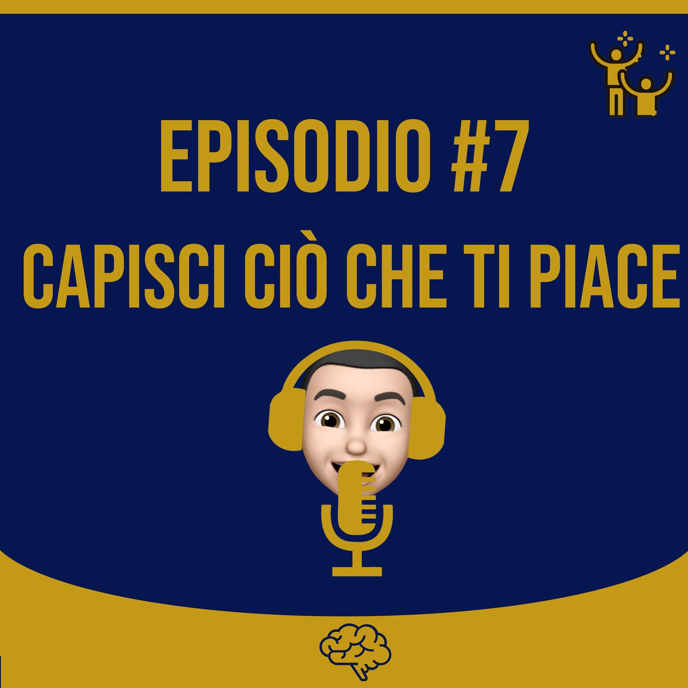 #7 Capisci ciò che ti piace #7 Capisci ciò che ti piace
