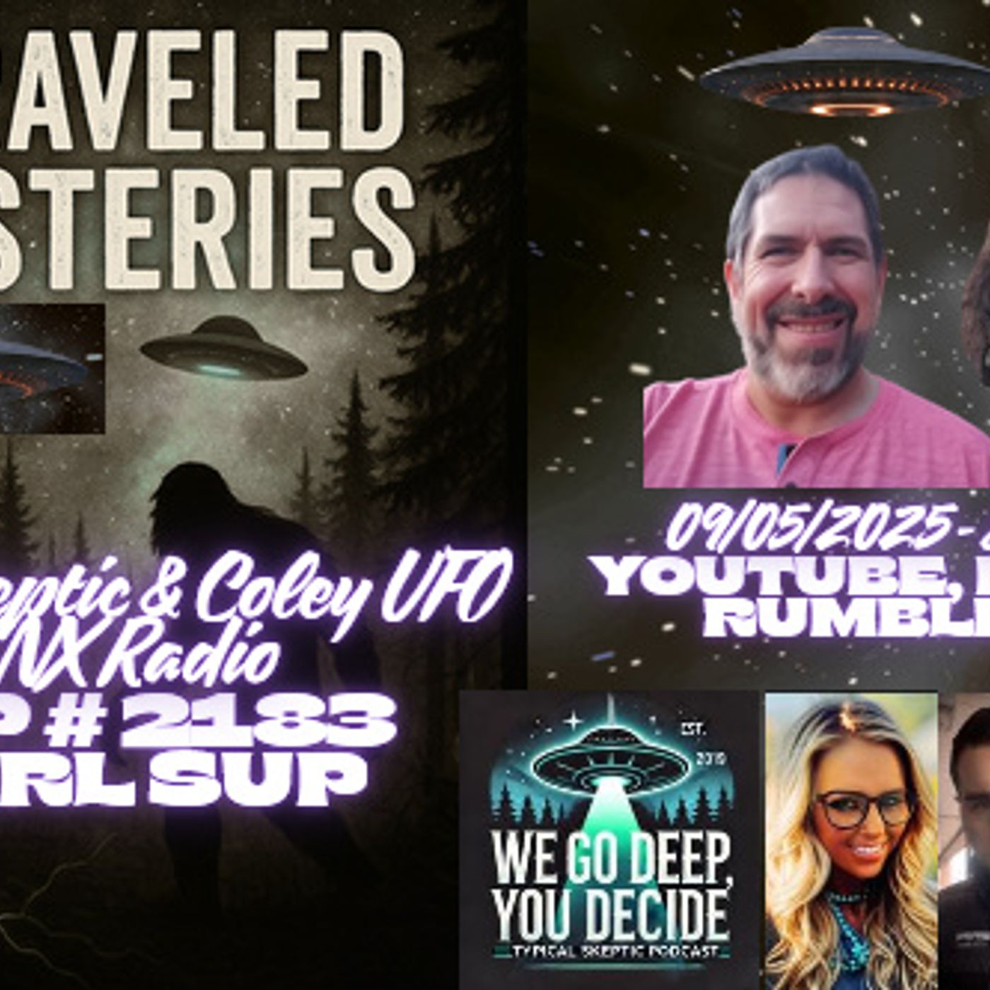 “Unraveled Mysteries” – Karl Sup on Bigfoot, Cryptids & UFO Encounters w/ Rob & Coley - TSP # 2183