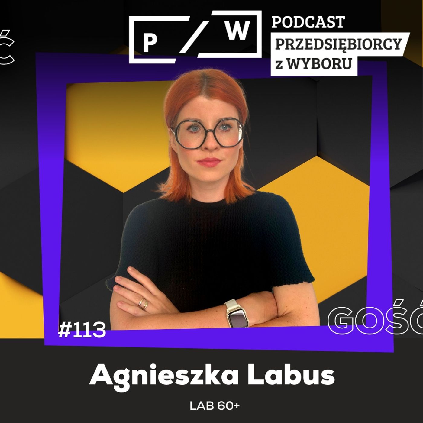 #113 Architekta nowej starości - Agnieszka Labus (Lab 60+)