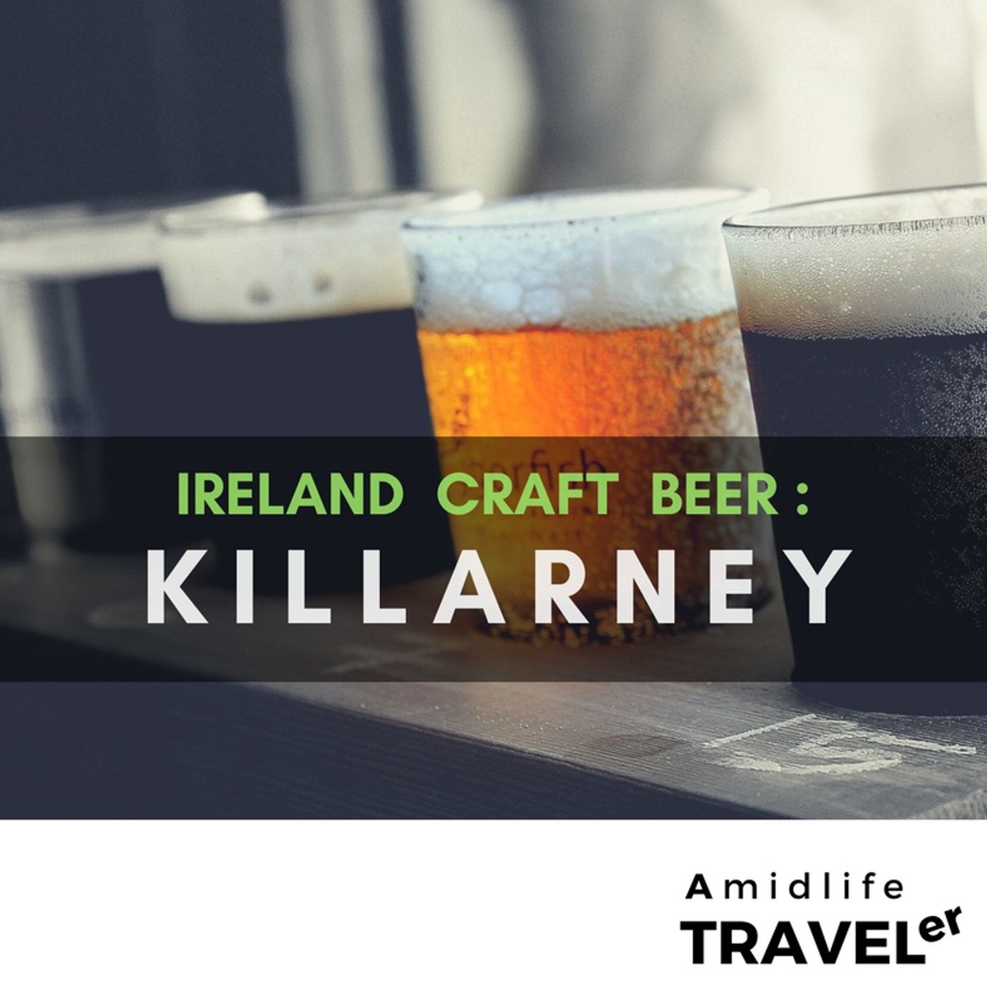 Craft Beer Killarney Ireland  7 Trending Breweries