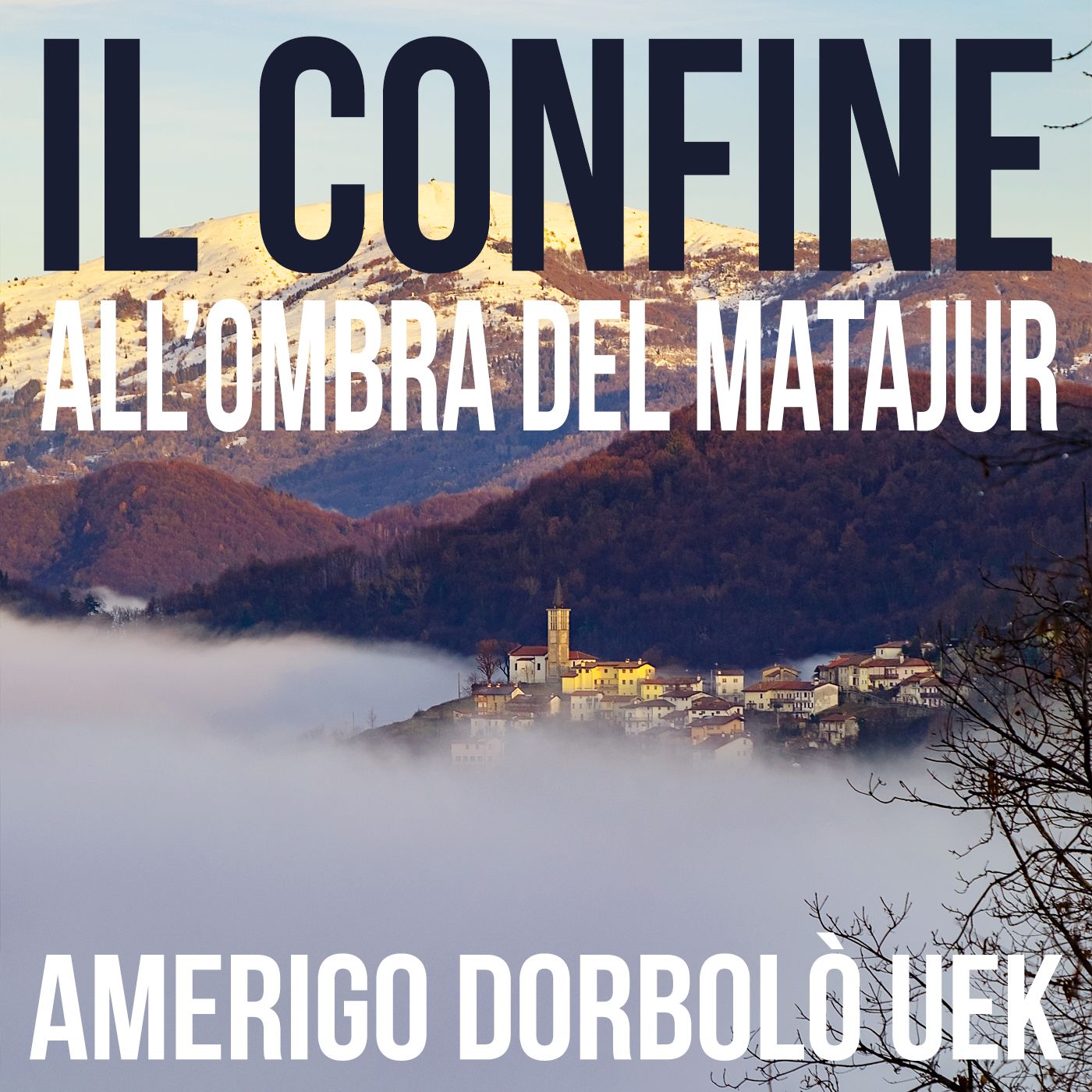 IL CONFINE, Storie a Nord-est