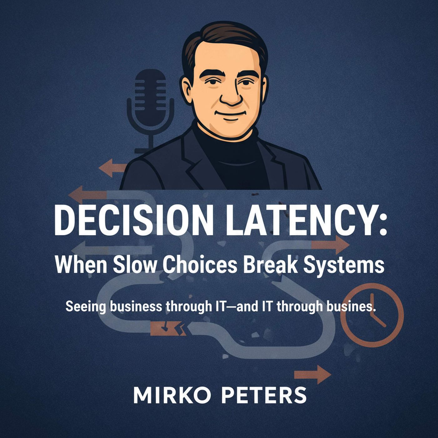 Decision Latency: When Slow Choices Break Systems episode artwork