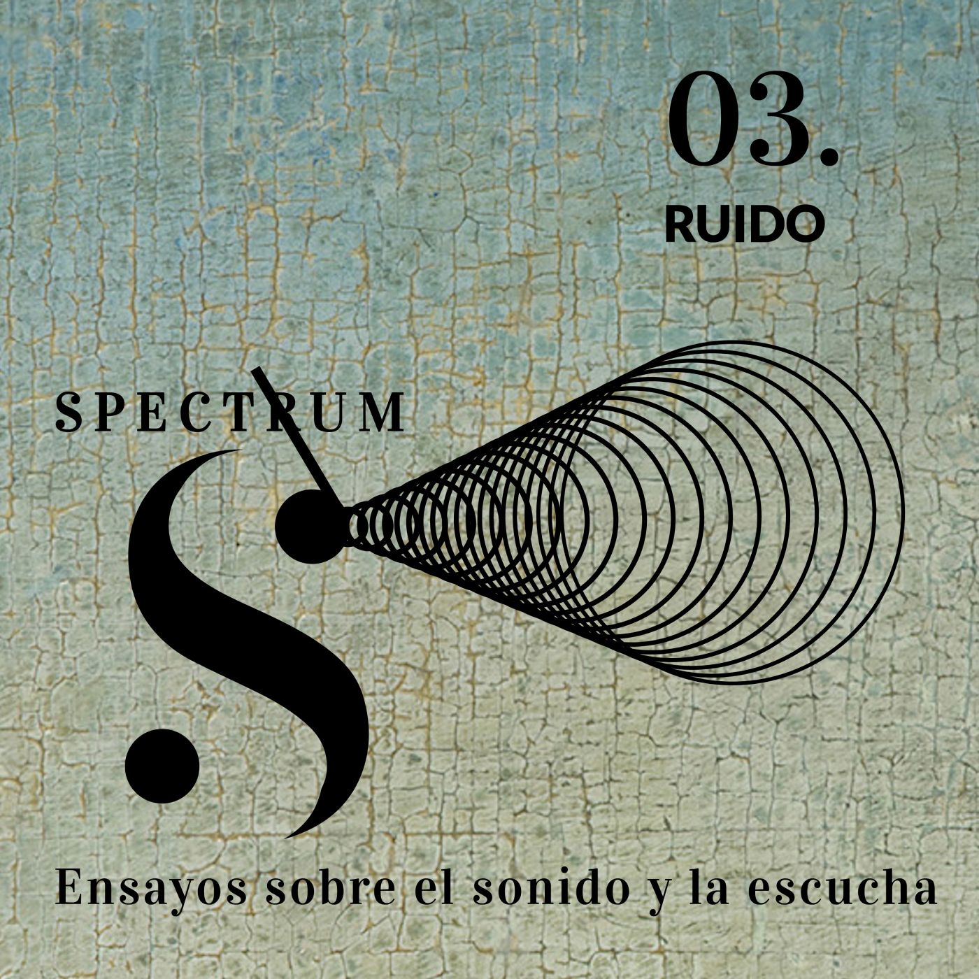 Spectrum. Ensayos sobre el sonido y la escucha.