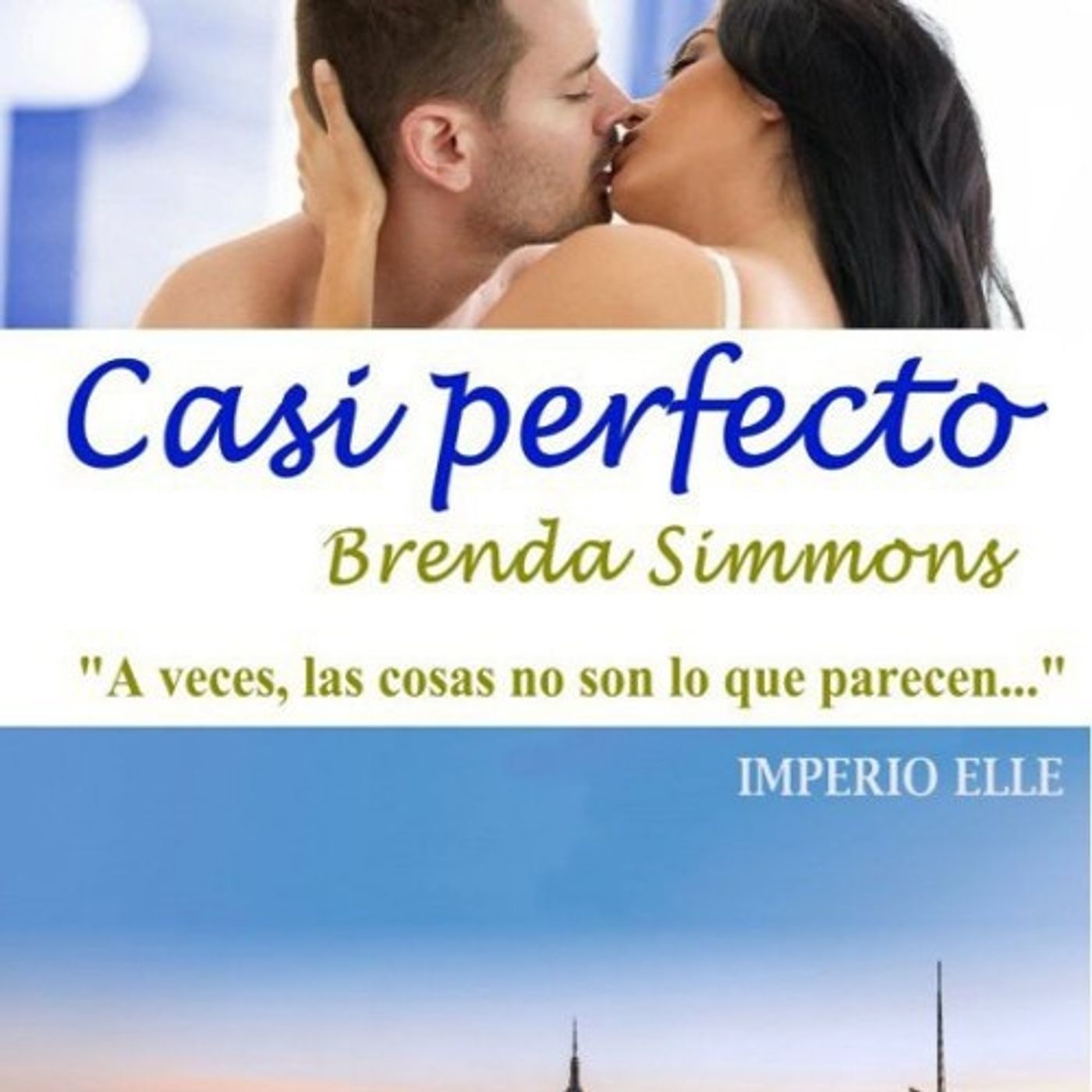 (Resumen) Casi perfecto - Brenda Simmons (Resumen) Casi perfecto - Brenda Simmons