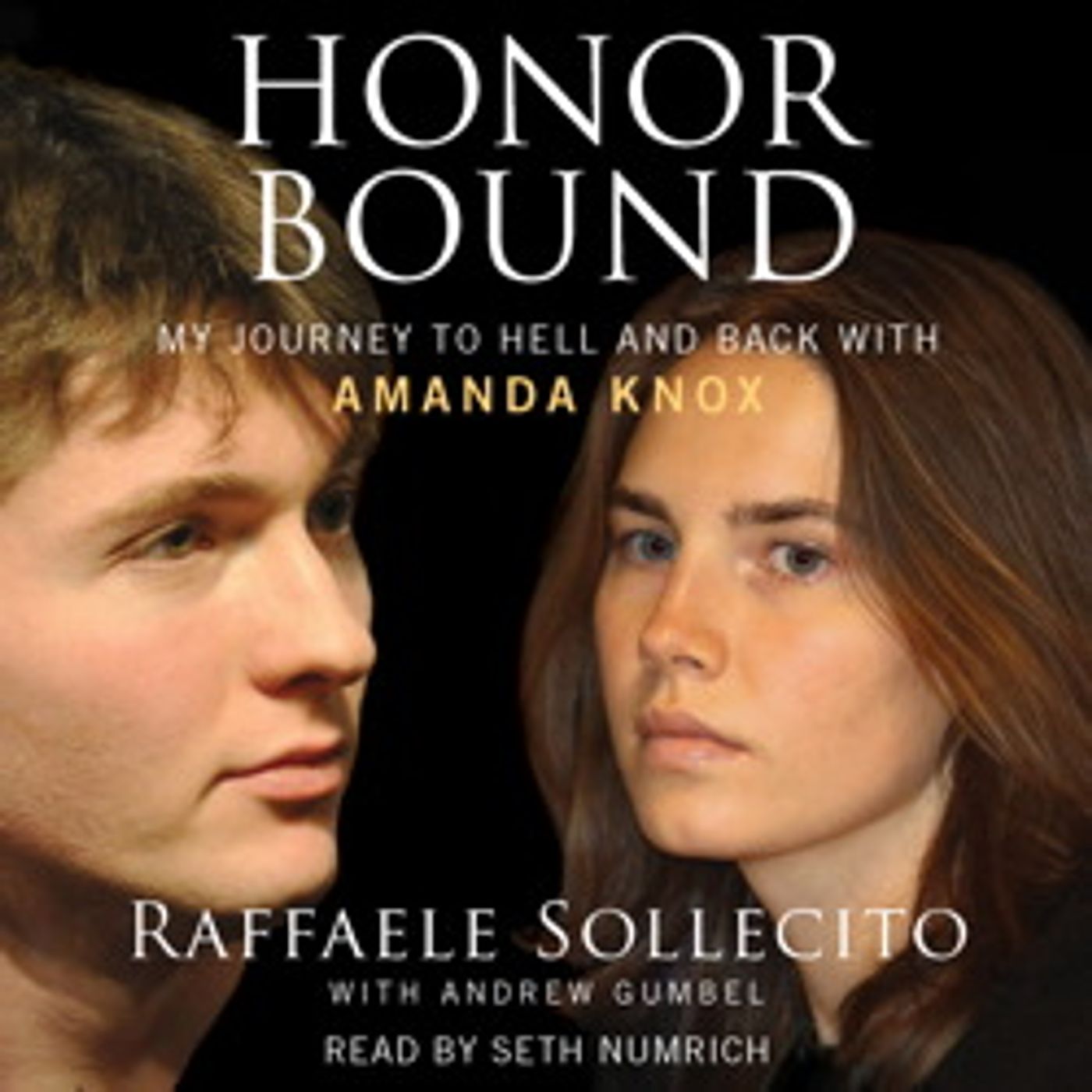 Honor Bound: My Journey to Hell and Back with Amanda Knox by Andrew Gumbel, Raffaele Sollecito episode artwork