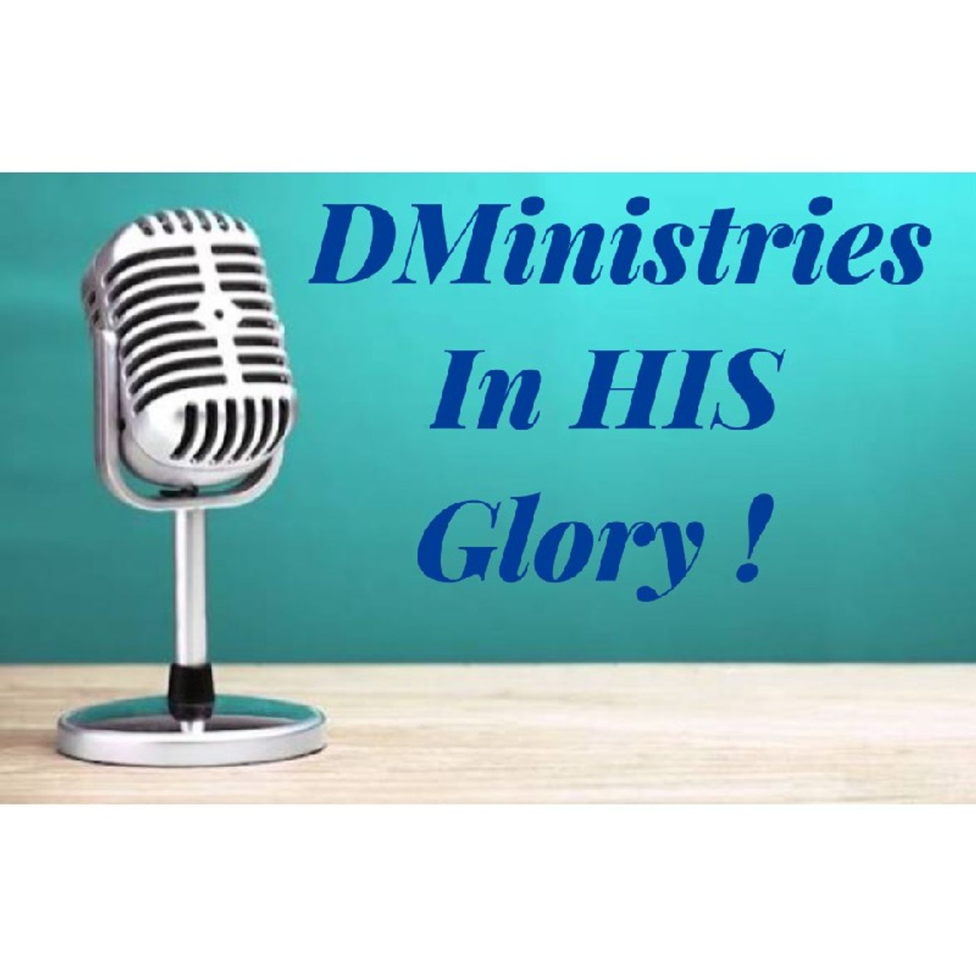 Episode 434 - DMinistries In HIS Glory!