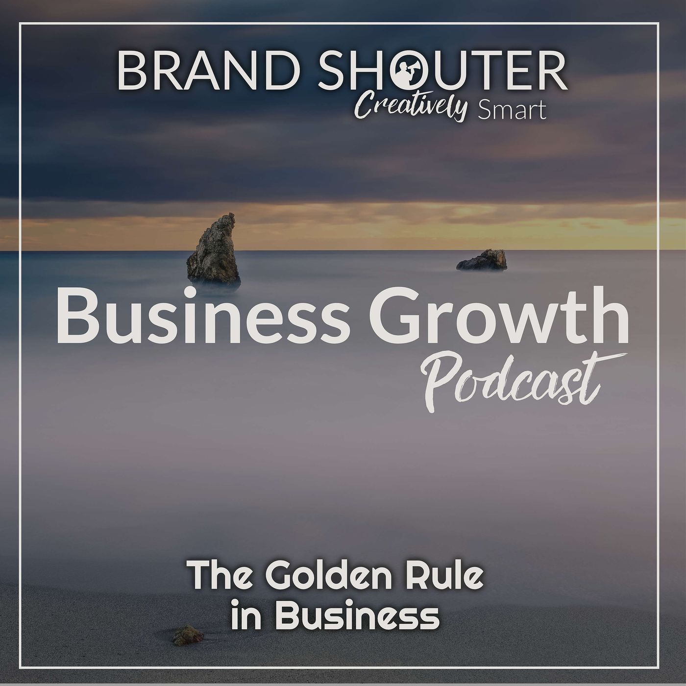 The Business Growth Podcast by Brand Shouter