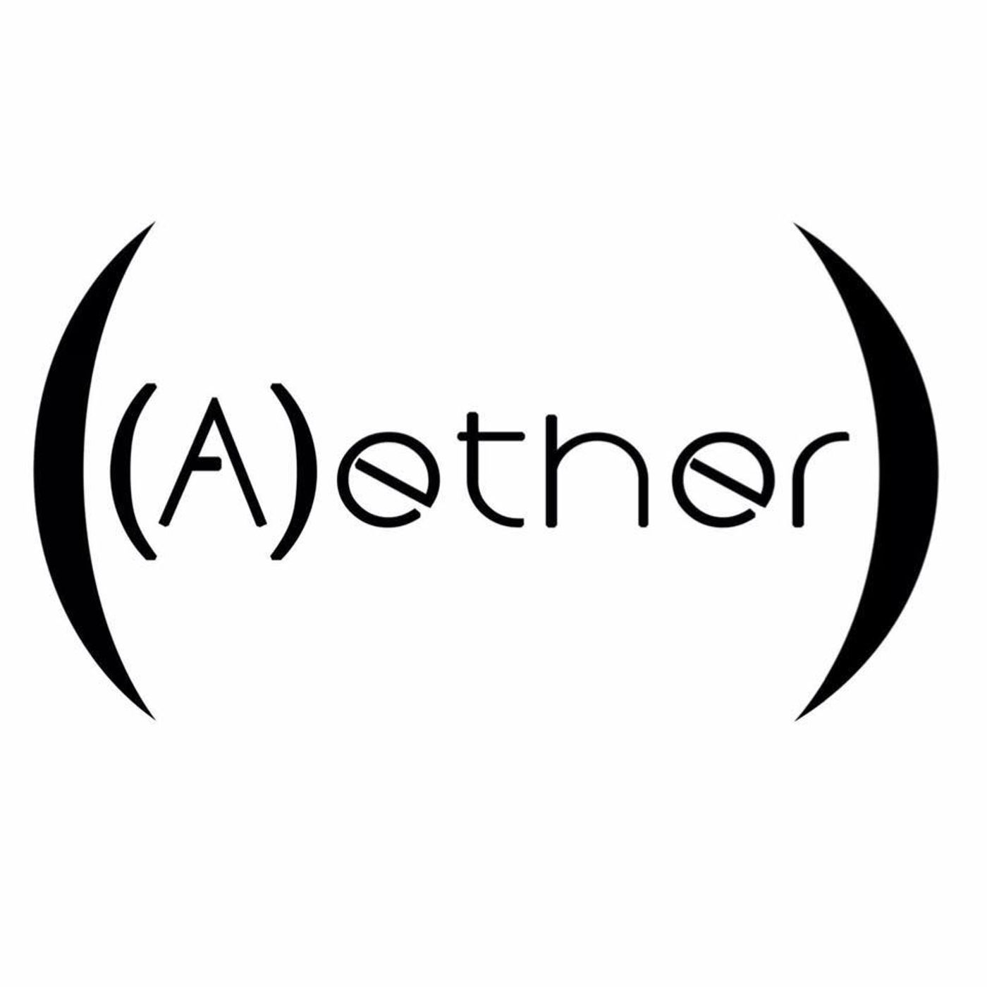 Aether Podcast
