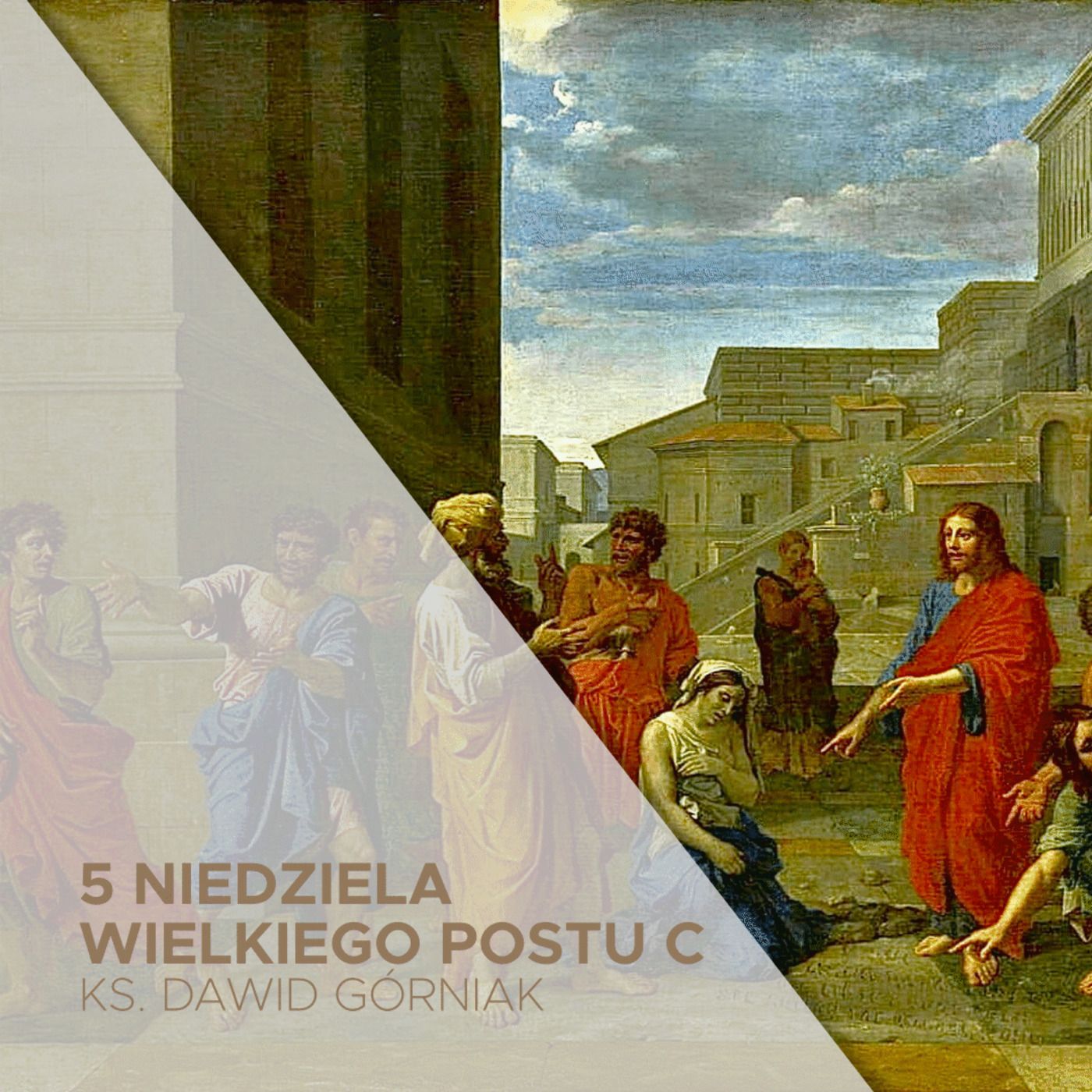 03.04.2022 5 Niedziela Wielkiego Postu (C)- ks. Dawid Górniak episode artwork