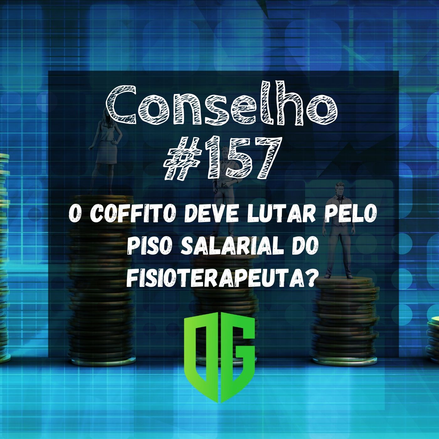 Conselho # 157 - O COFFITO deve lutar pelo piso salarial do fisioterapeuta? episode artwork