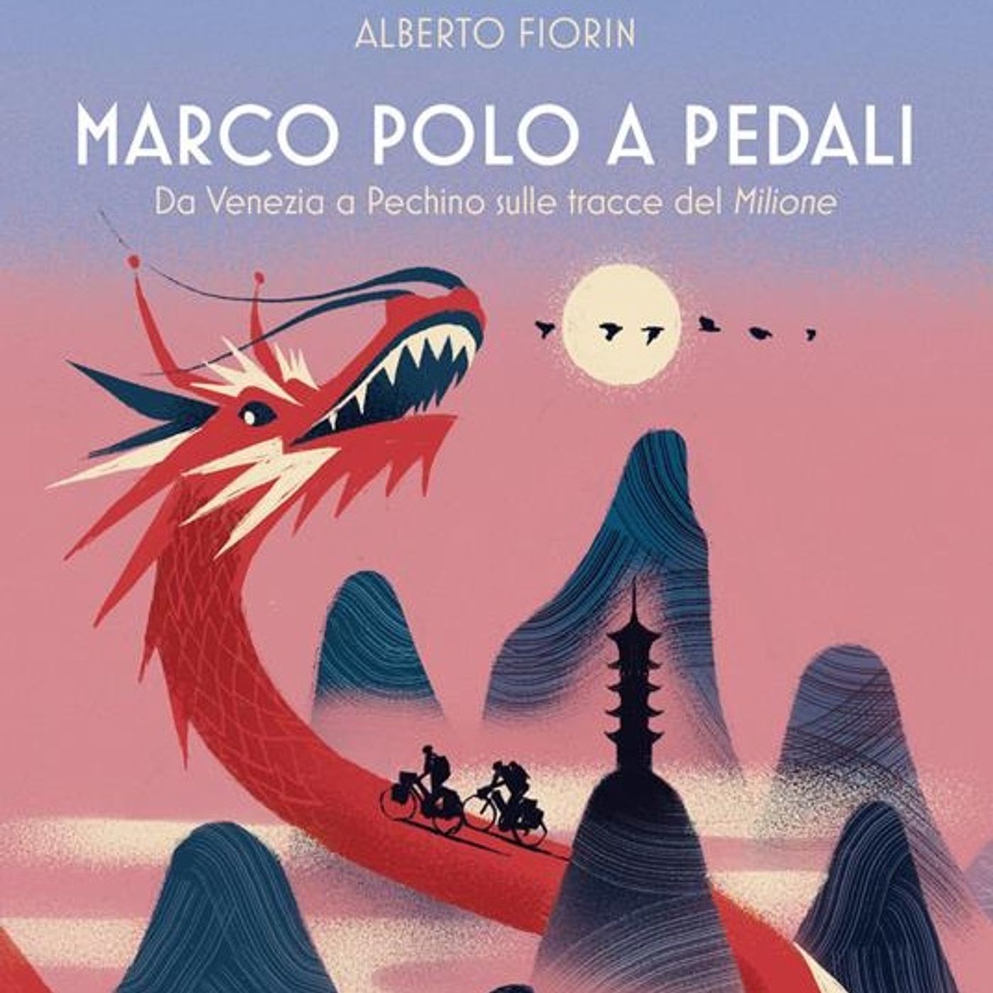 Alberto Fiorin "Marco Polo a pedali"
