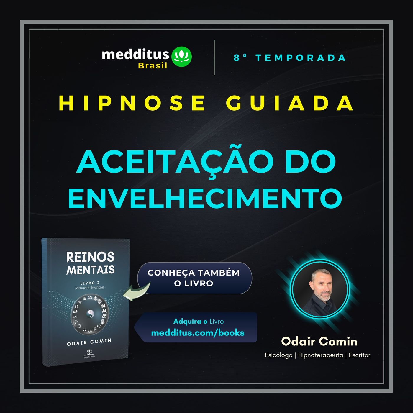 374 | Hipnose para Aceitação do Envelhecer como Jornada de Sabedoria | Odair Comin