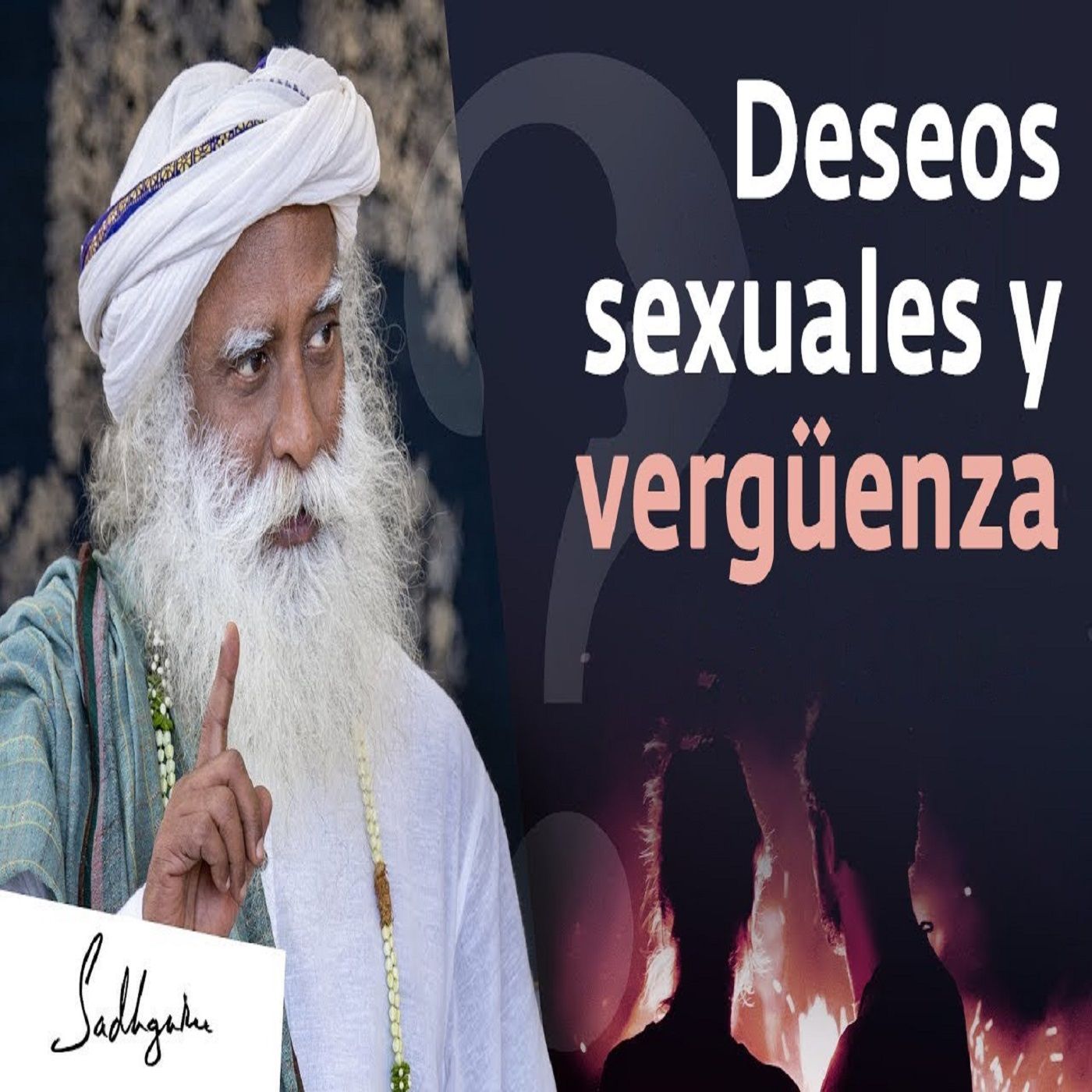 Com Manejar la Verguenza por Tener Deseos Sexuales - Sadhguru Espanol