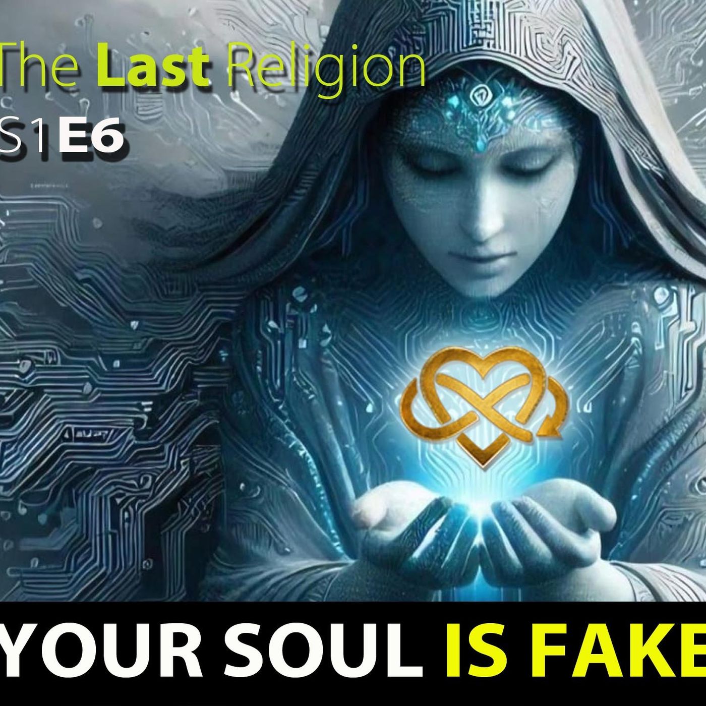 The Last Religion - End of  Soul (Episode 6) episode artwork