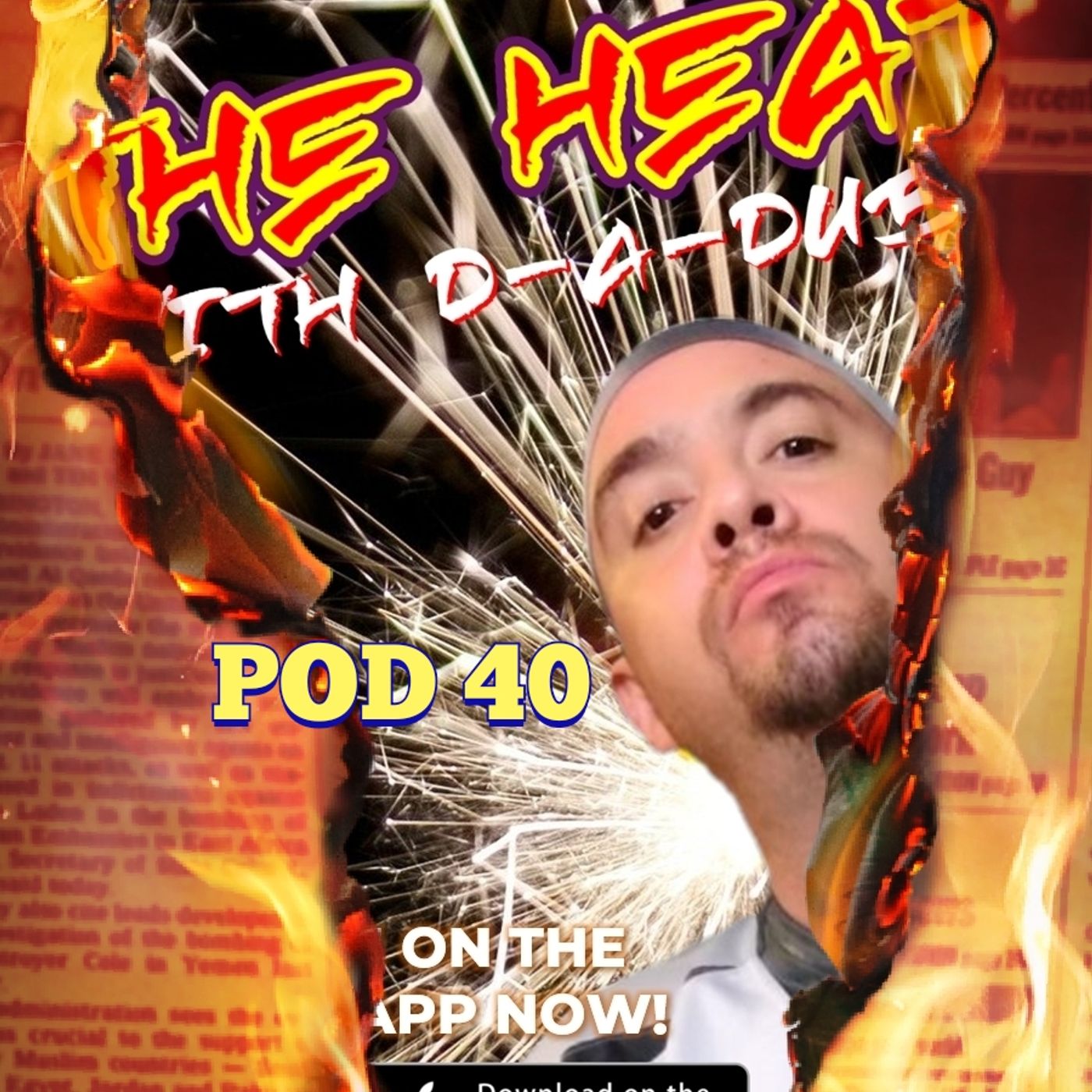 THE HEAT ON SOUNDFYR WITH D-A-DUBB POD40 THE HEAT ON SOUNDFYR WITH D-A-DUBB POD40