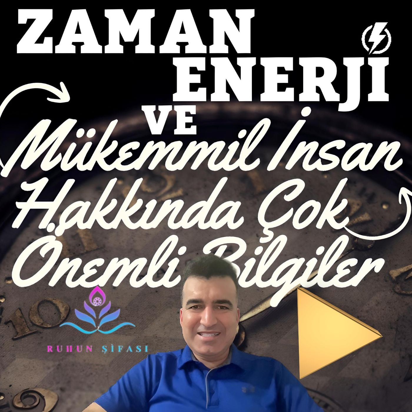 Zaman, Enerji ve Mükemmil İnsan Hakkında Çok Önemli Bilgiler episode artwork