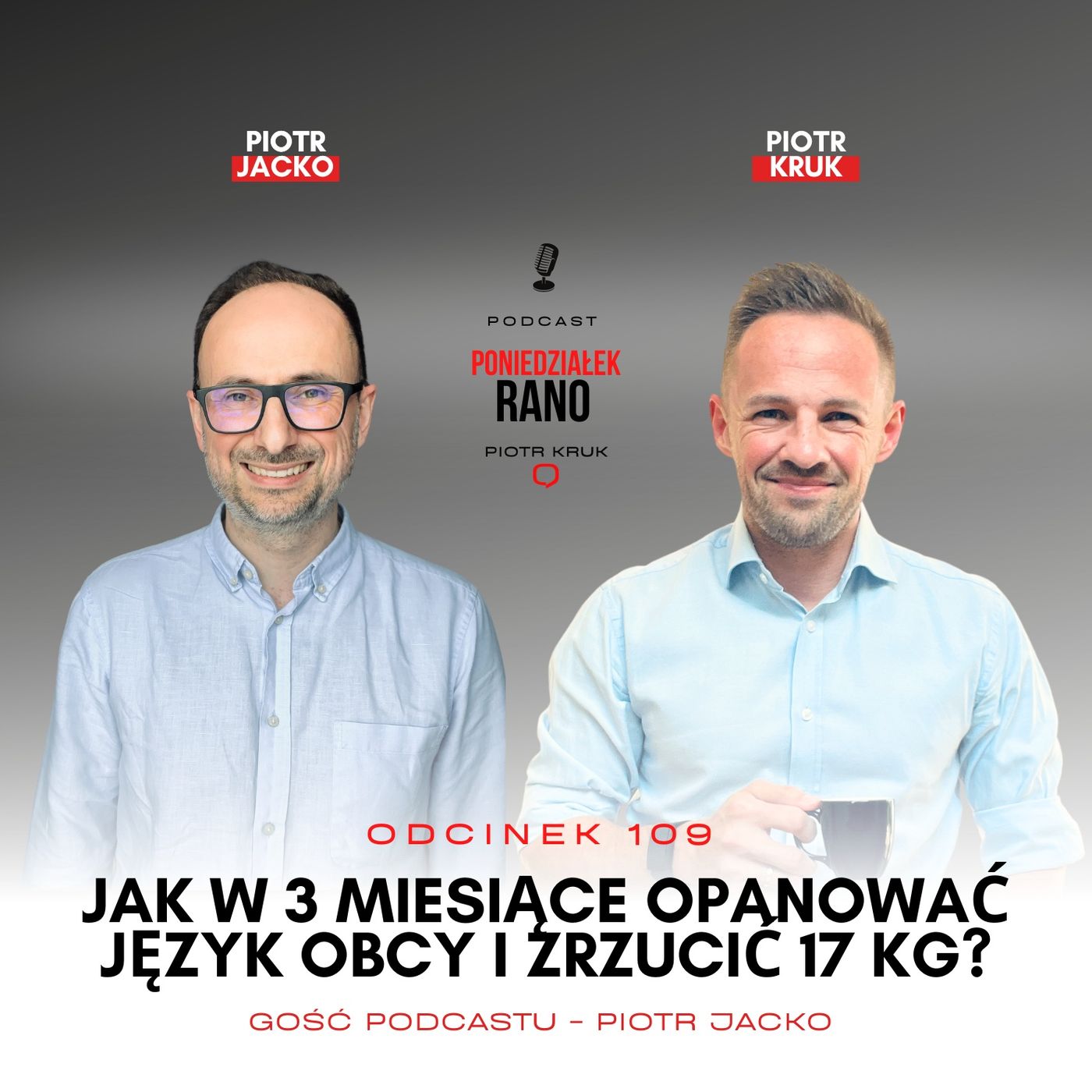 109. Jak w 3 miesiące opanować język obcy i zrzucić 17 kg - Piotr Jacko